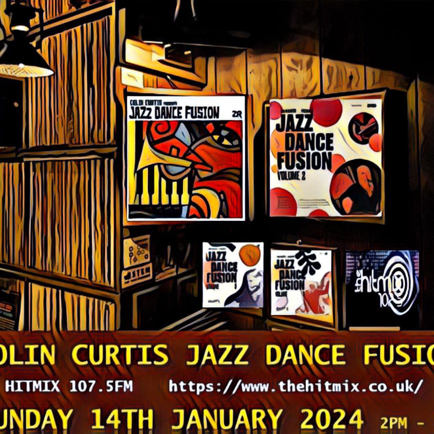 Episode 1042: COLIN CURTIS  JAZZ DANCE FUSION SUNDAY 14th JANUARY  2024 HITMIX RADIO 107.5FM