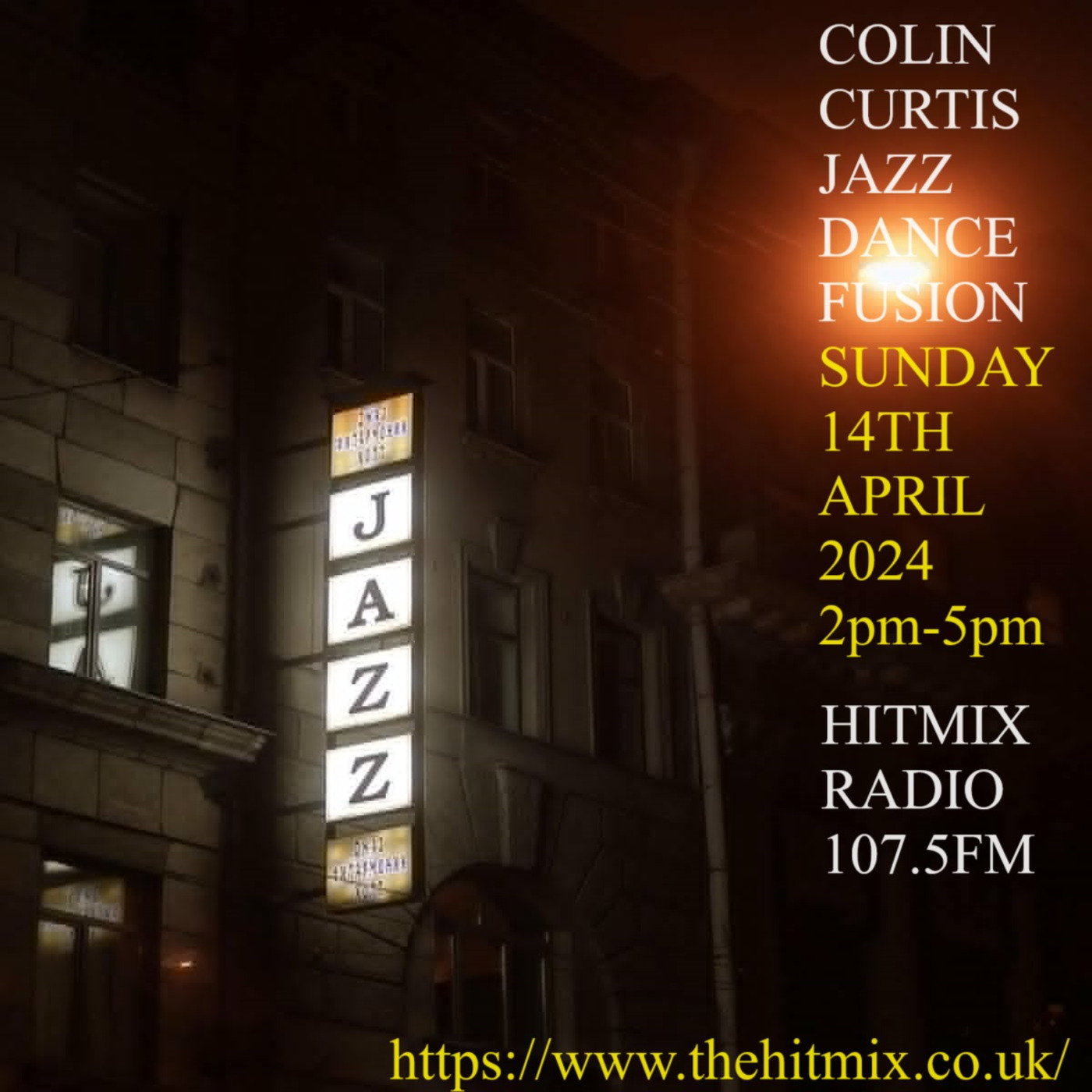 Episode 1060: COLIN CURTIS  JAZZ DANCE FUSION SUNDAY 14TH APRIL 2024 HITMIX RADIO 107.5FM
