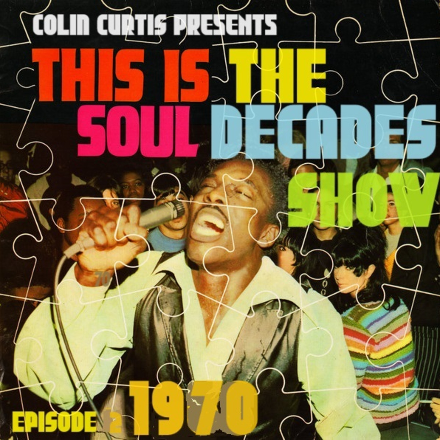Episode 1067: COLIN CURTIS SOUL DECADES SHOW 1970 HITMIX RADIO 107.5FM