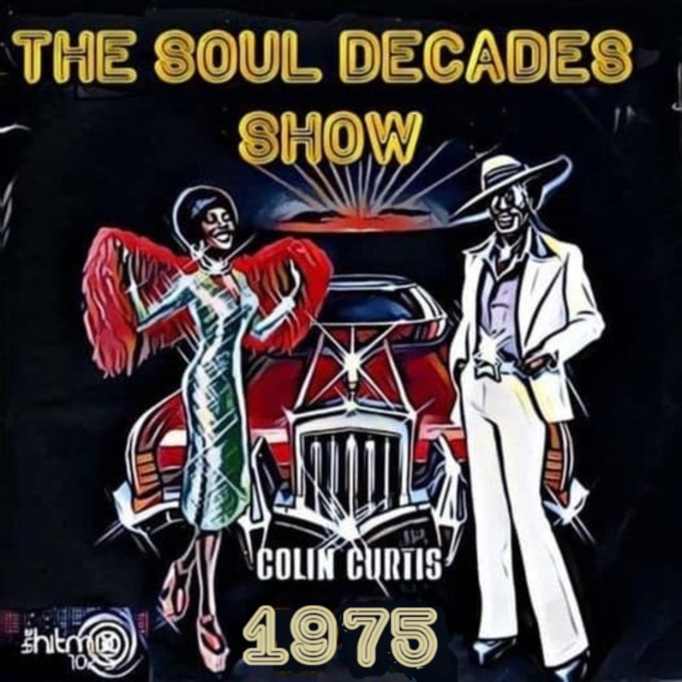 Episode 1089: COLIN CURTIS SOUL DECADES 1975 HITMIX RADIO 107.5 FM