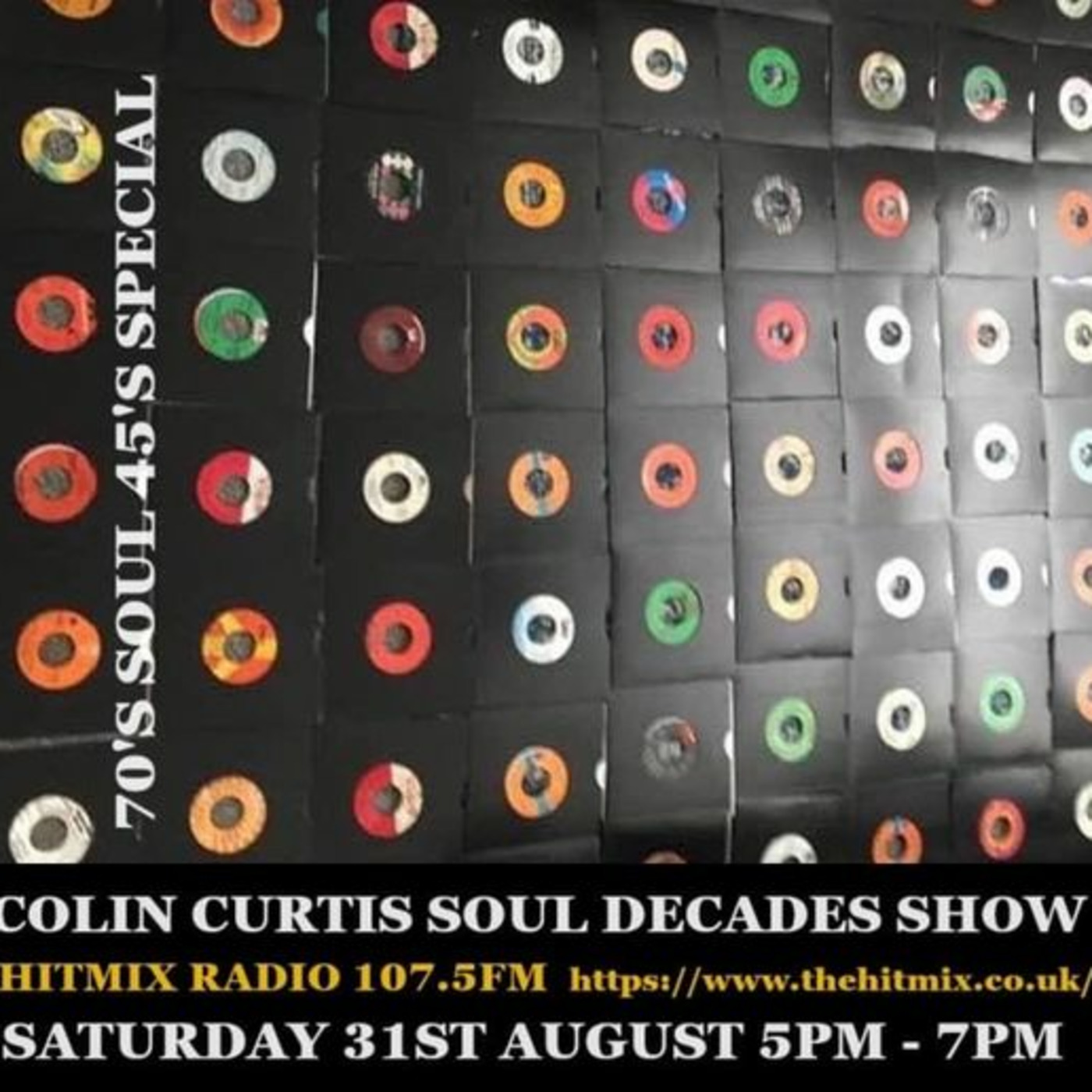 Episode 1100: COLIN CURTIS SOUL DECADES SHOW 70;S SOUL 45'S SPECIAL