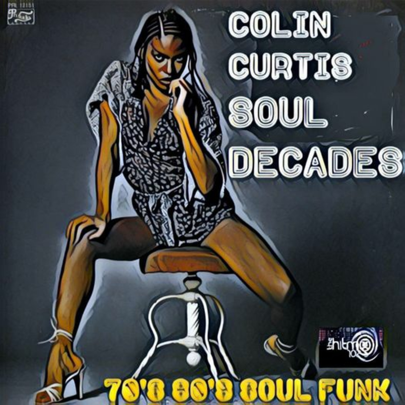 Episode 1102: COLIN CURTIS SOUL DECADES 70'S / 80'S SOUL FUNK