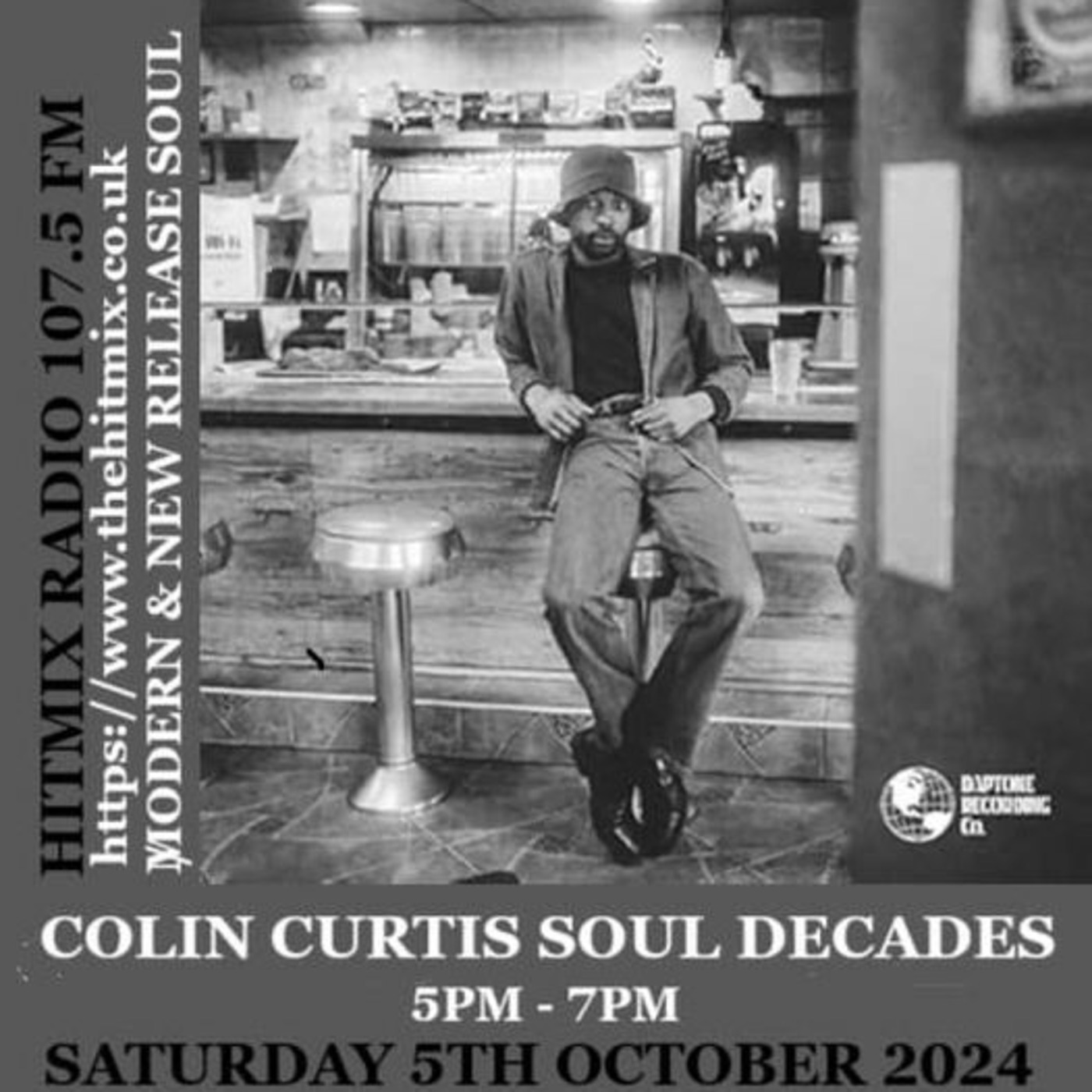 Episode 1112: COLIN CURTIS SOUL DECADES MODERN AND NEW RELEASE SOUL 2024  HITMIX RADIO 107.5 FM