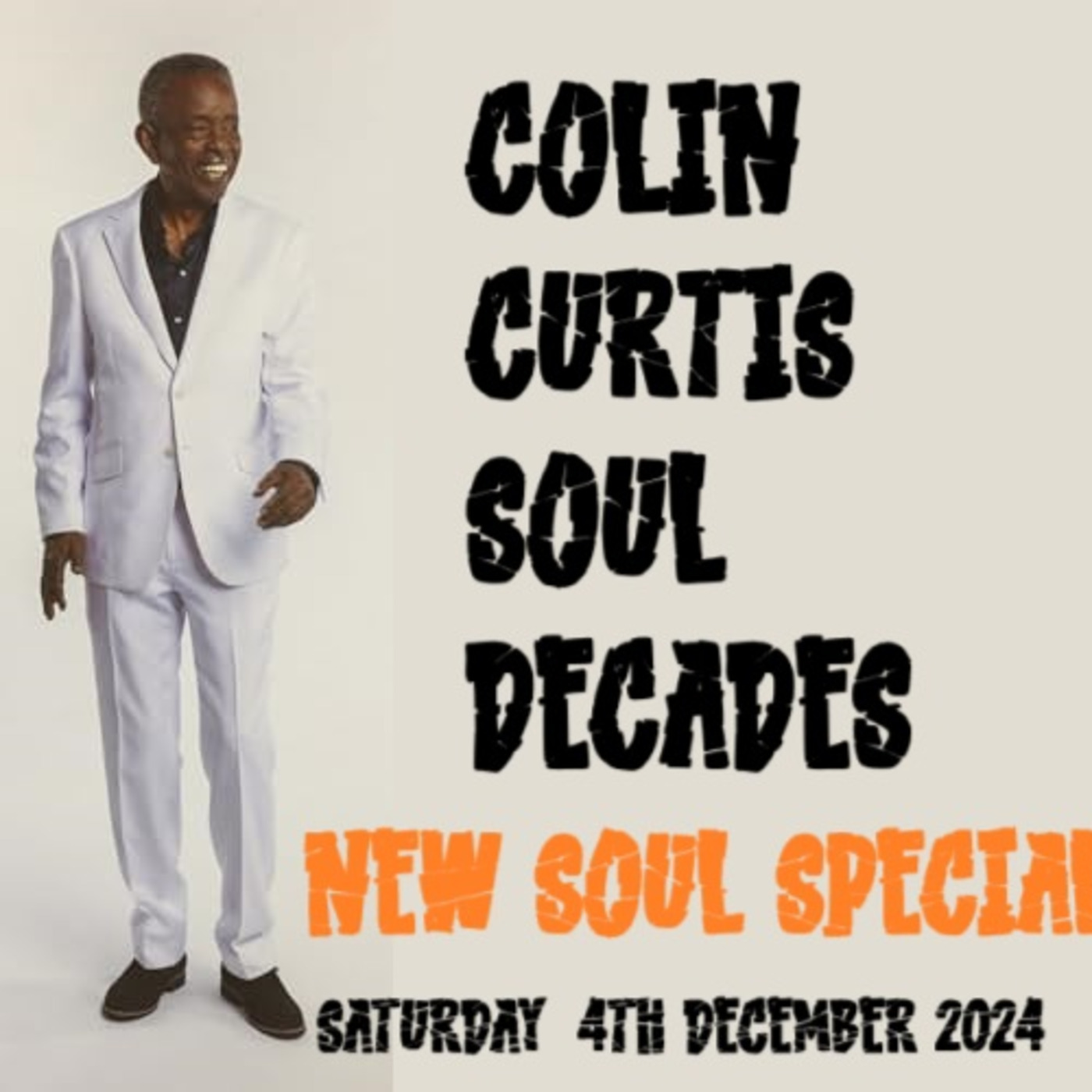 Episode 1135: COLIN CURTIS SOUL DECADES NEW SOUL SPECIAL DECEMBER 2024