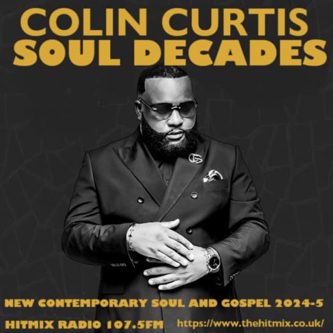 Episode 1141: COLIN CURTIS SOUL DECADES NEW CONTEMPORARY SOUL & GOSPEL HITMIX RADIO 107.5FM