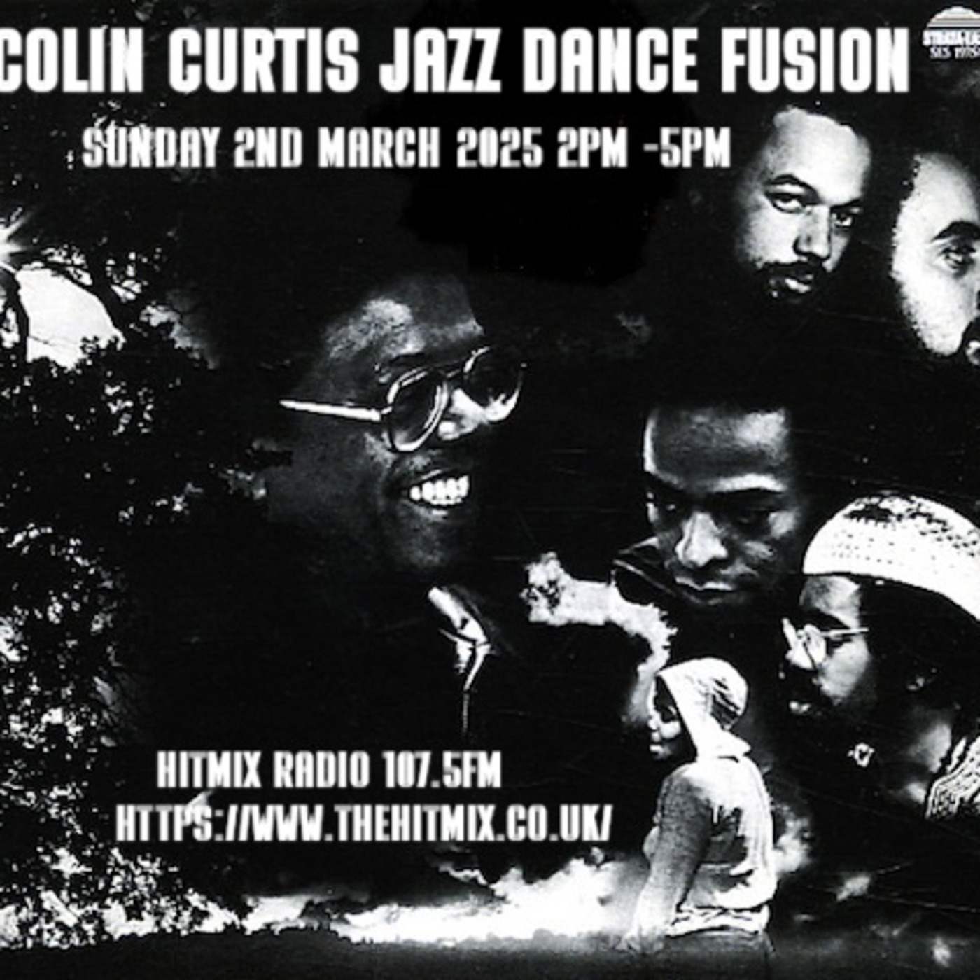 Episode 1157: COLIN CURTIS JAZZ DANCE FUSION SUNDAY 2ND MARCH 2025 HITMIX RADIO 107.5FM