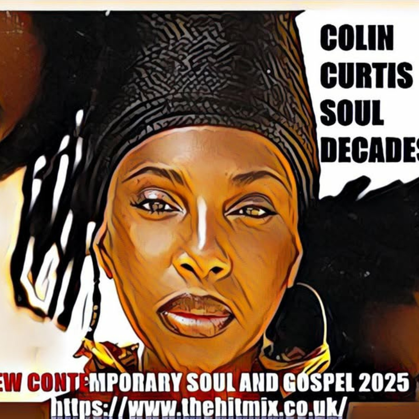 Episode 1164: COLIN CURTIS SOUL DECADES NEW CONTEMPORARY SOUL 2025 HITMIX RADIO 107.5FM