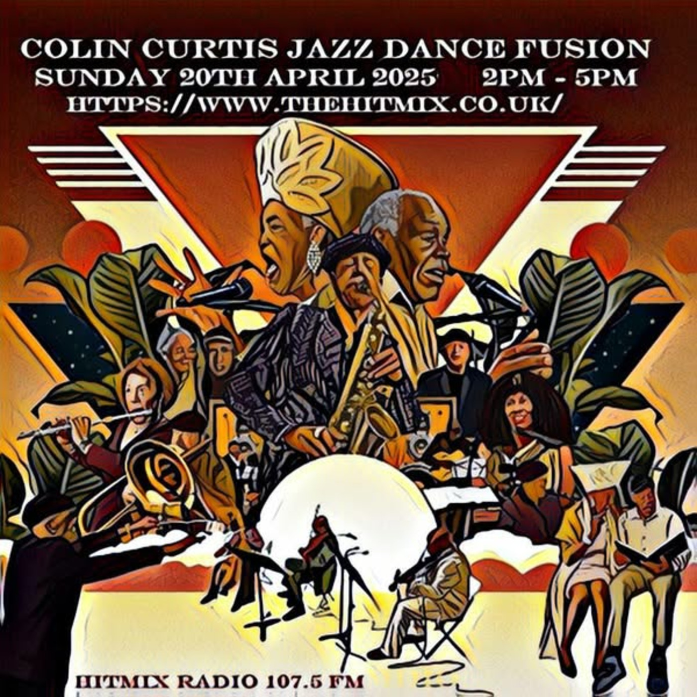 Episode 1171: COLIN CURTIS JAZZ DANCE FUSION SUNDAY 20 APRIL 2025 HITMIX RADIO 107.5FM