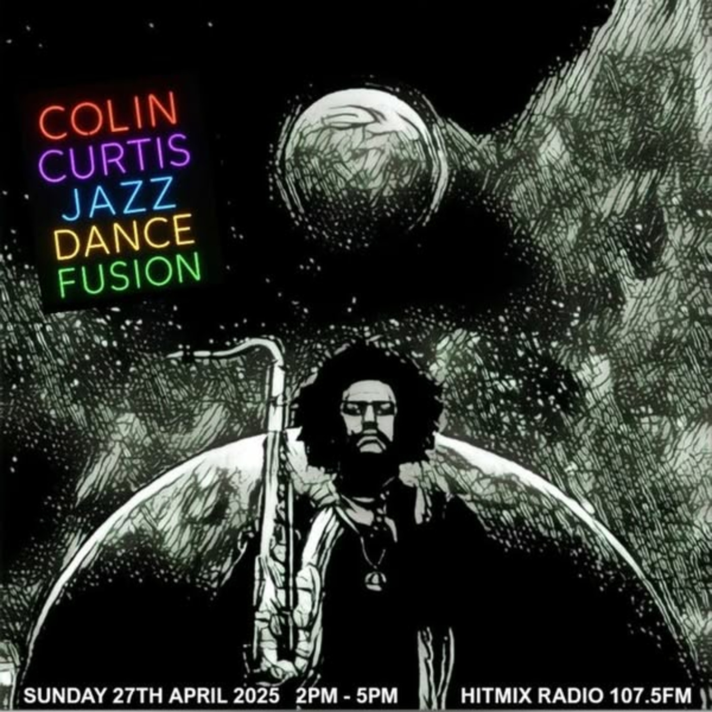 Episode 1173: COLIN CURTIS JAZZ DANCE FUSION SUNDAY 27TH APRIL 2025 HITMIX RADIO 107.5FM