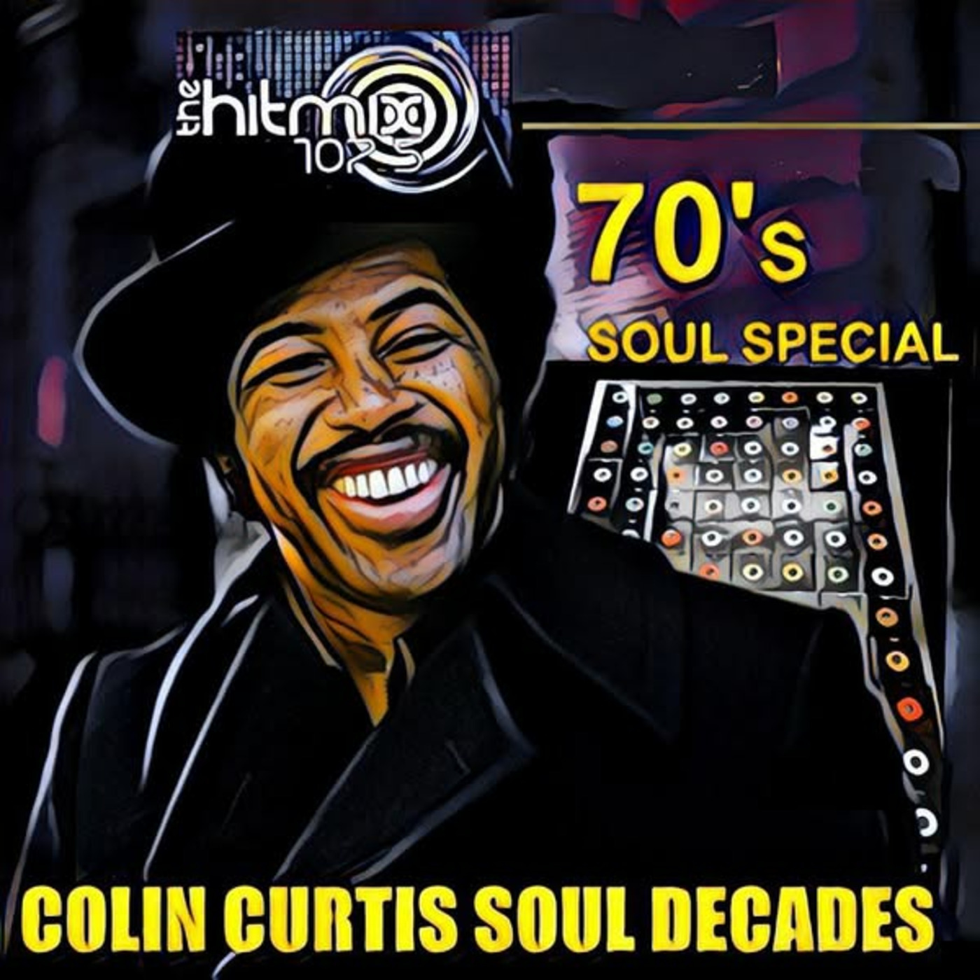 Episode 1177: COLIN CURTIS SOUL DECADES 70'S SOUL SPECIAL HITMIX RADIO 107.5FM