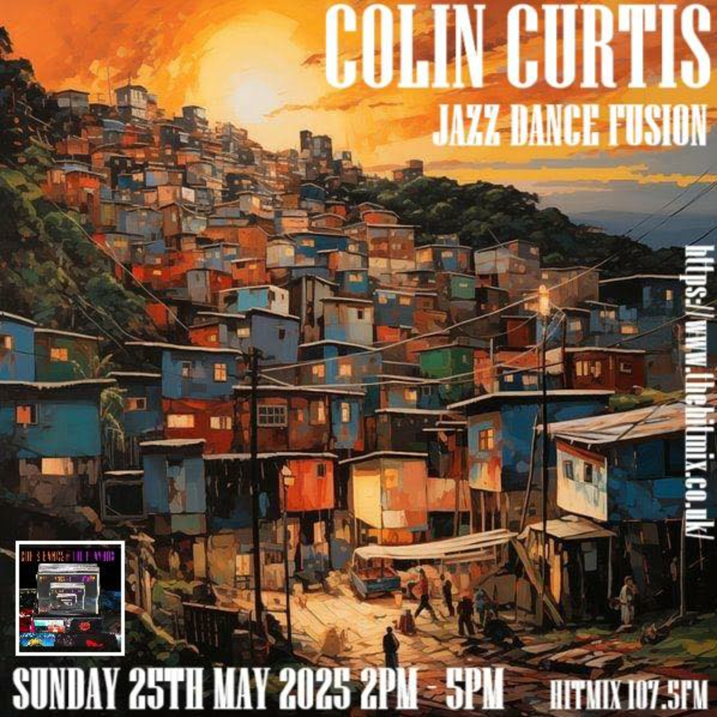 Episode 1182: COLIN CURTIS JAZZ DANCE FUSION SUNDAY 25TH MAY 2025 HITMIX RADIO 107.5FM