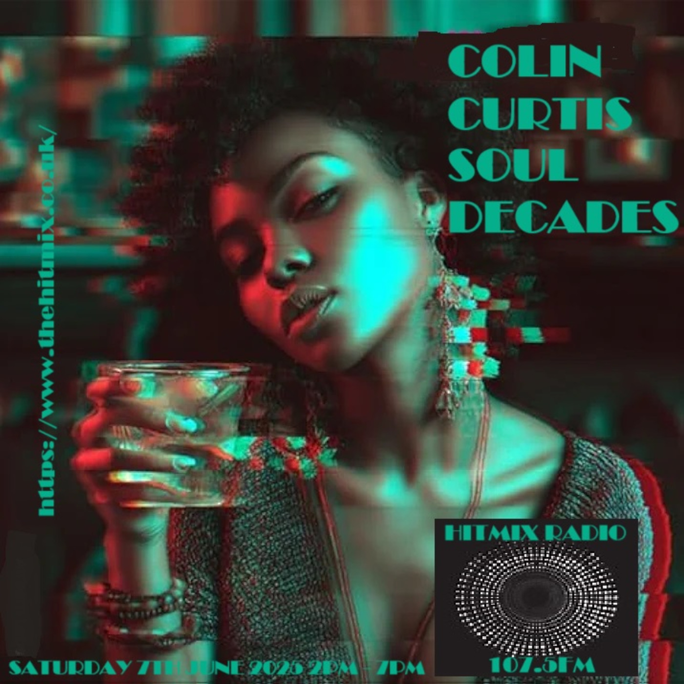 Episode 1185: COLIN CURTIS SOUL DECADES NEW SOUL & GOSPEL JUNE 2025 HITMIX RADIO 107.5FM