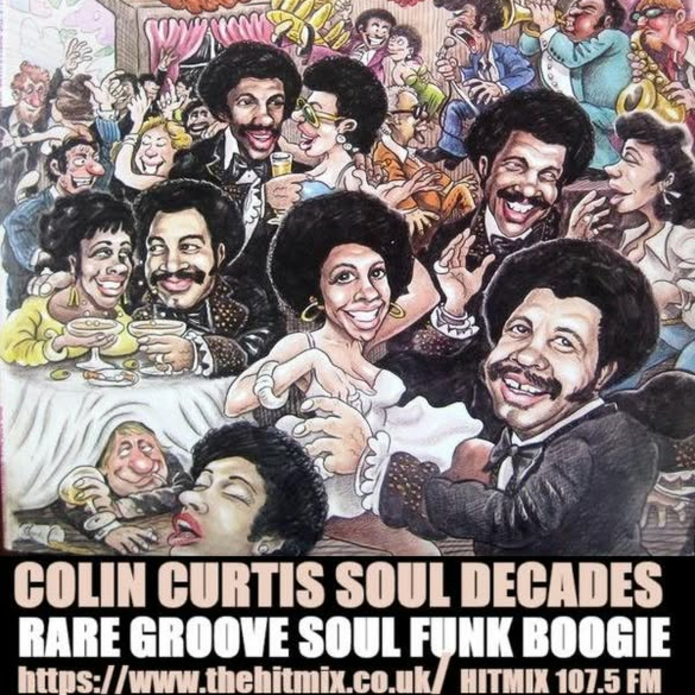 Episode 1191: COLIN CURTIS SOUL DECADES RARE GROOVE SOUL FUNK BOOGIE HITMIX RADIO 107.5FM