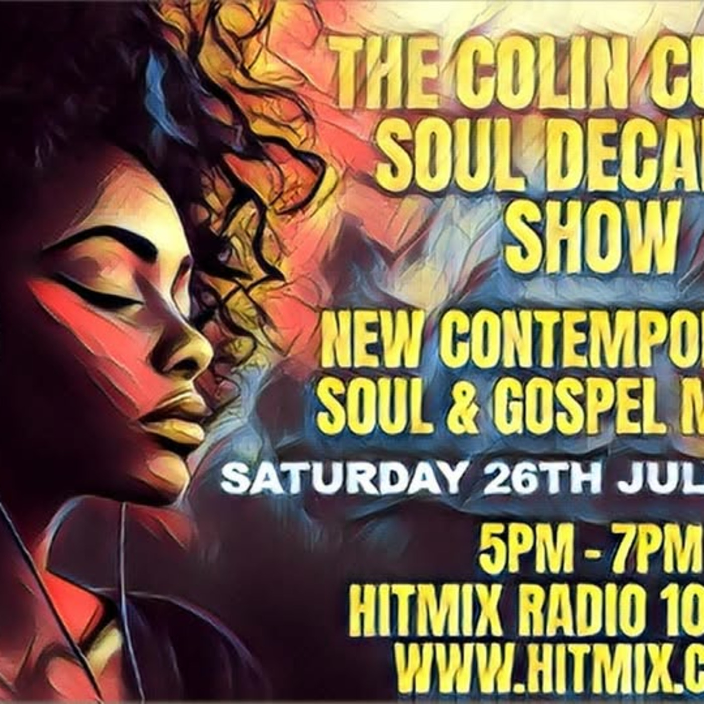Episode 1196: COLIN CURTIS SOUL DECADES NEW CONTEMPORARY SOUL & GOSPEL HITMIX 107.5FM