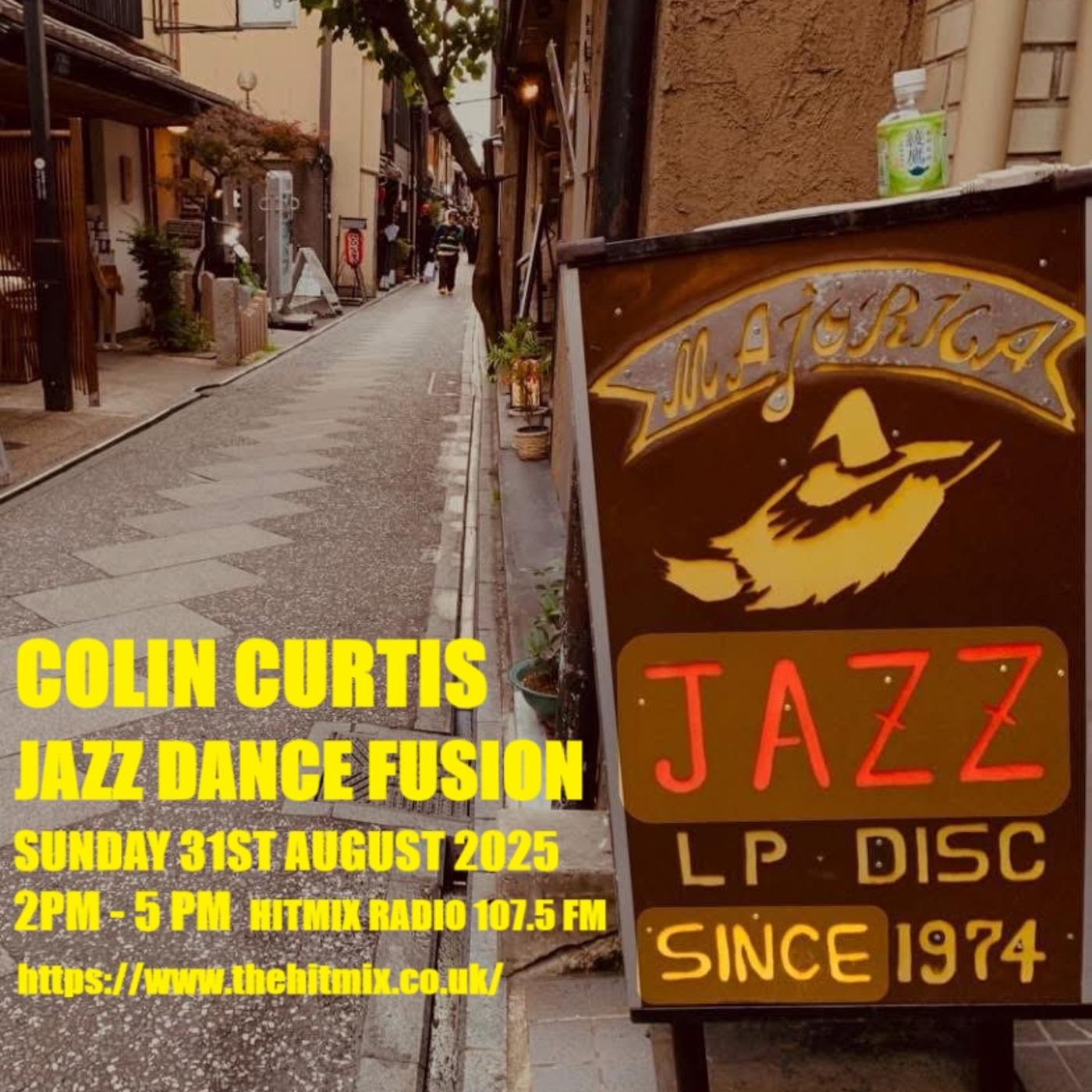 Episode 1207: COLIN CURTIS JAZZ DANCE FUSION SUNDAY 31ST AUGUST 2025 HITMIX RADIO 107,5FM