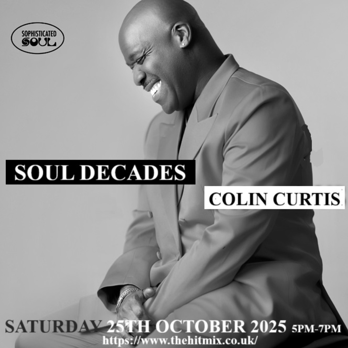 Episode 1221: COLIN CURTIS SOUL DECADES  NEW SOUL & GOSPEL SATURDAY 25TH OCTOBER 2025 HITMIX RADIO 107,5FM