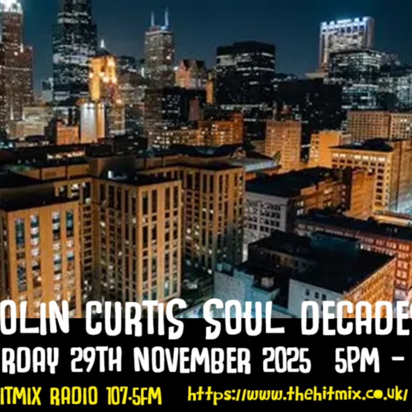 Episode 1231: COLIN CURTIS SOUL DECADES NEW SOUL & GOSPEL SAT 29TH NOV 2025 HITMIX RADIO 107.5 FM episode artwork