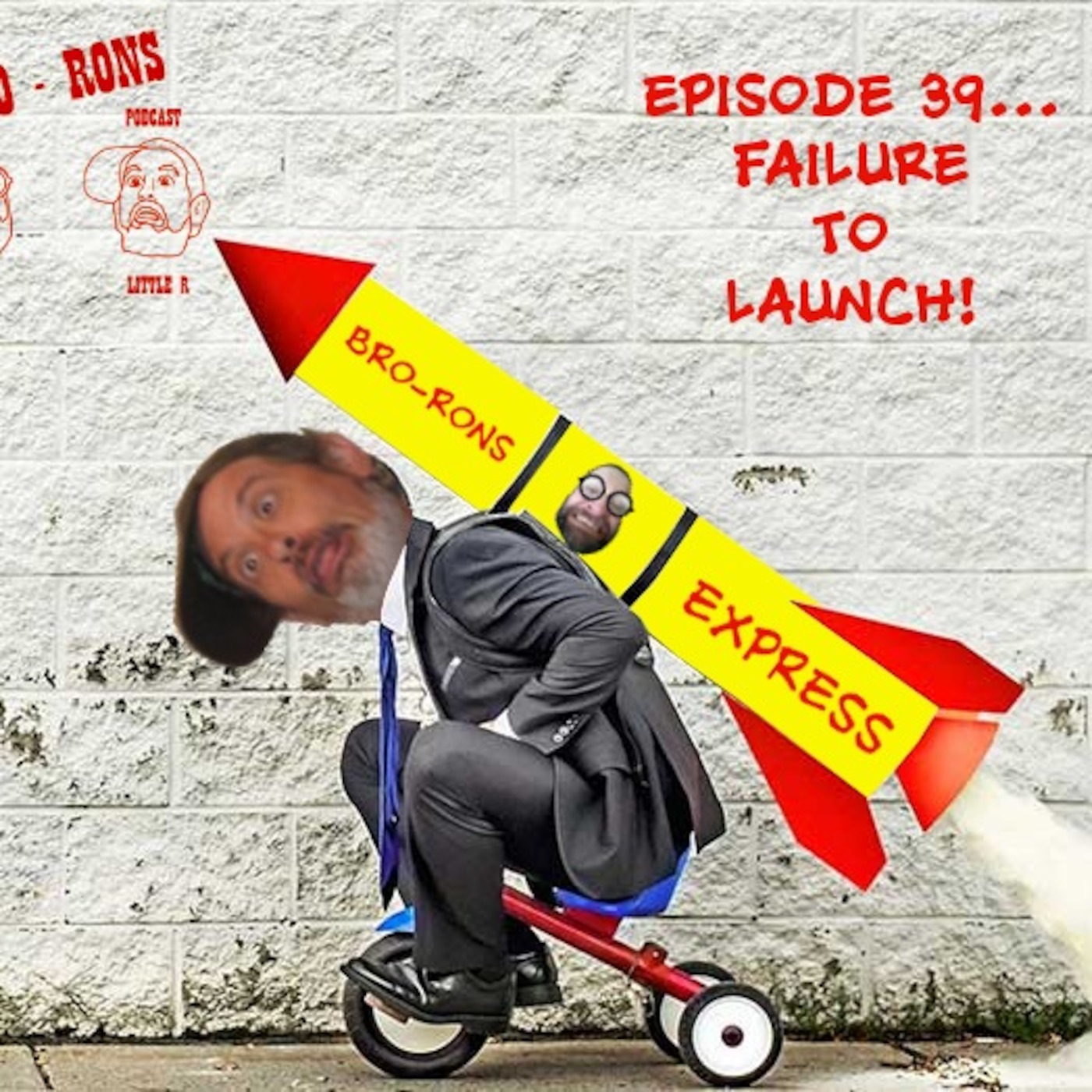Episode 39...Failure To Launch!