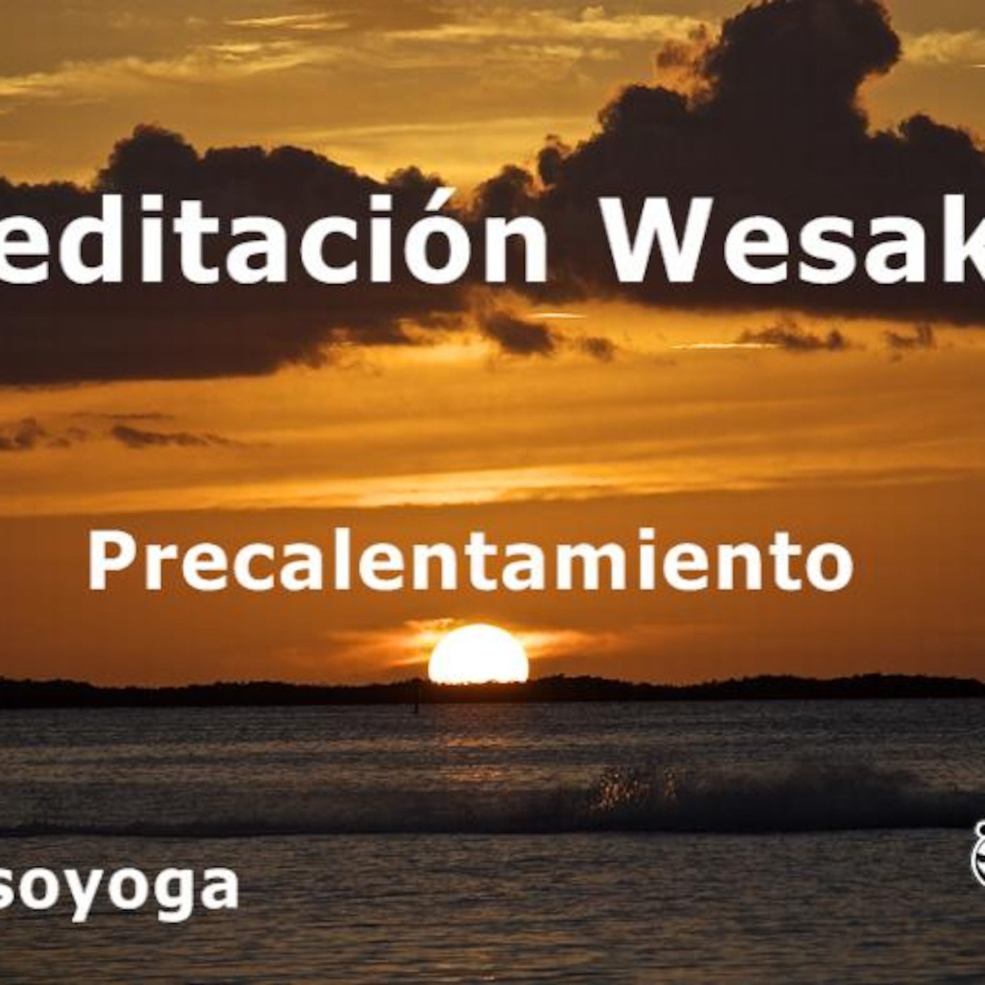 Meditación Wesak 3 - Precalentamiento