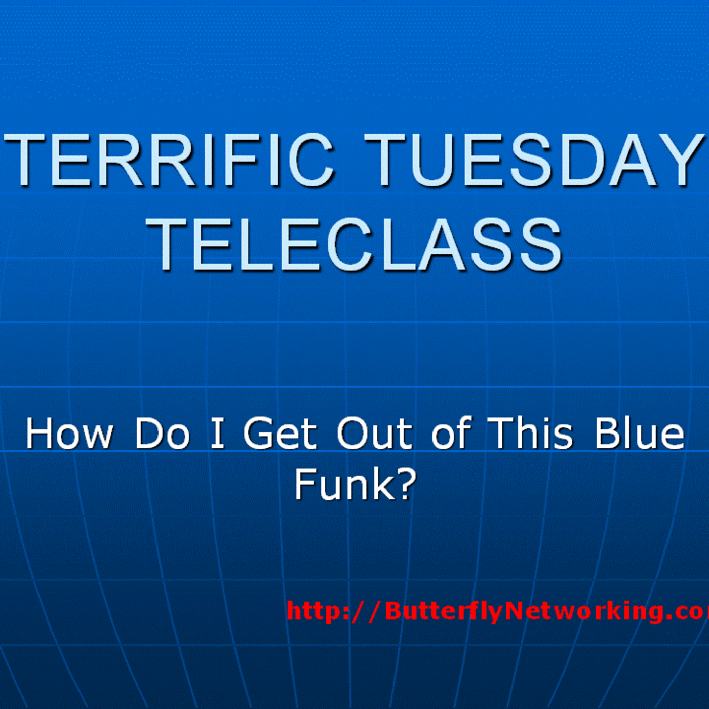 How Do I Get Out of This Blue Funk?