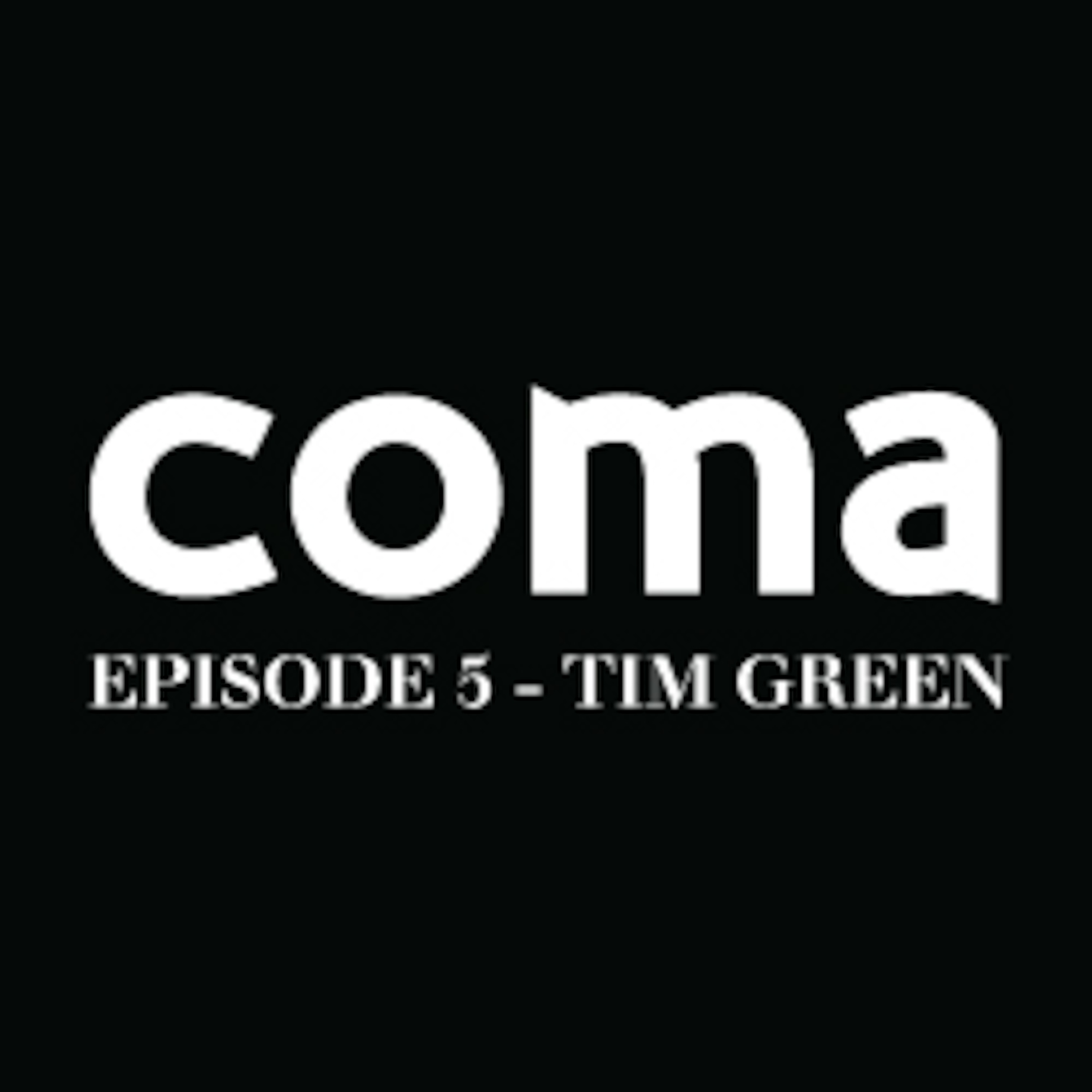 Episode 5 - Tim Green episode artwork