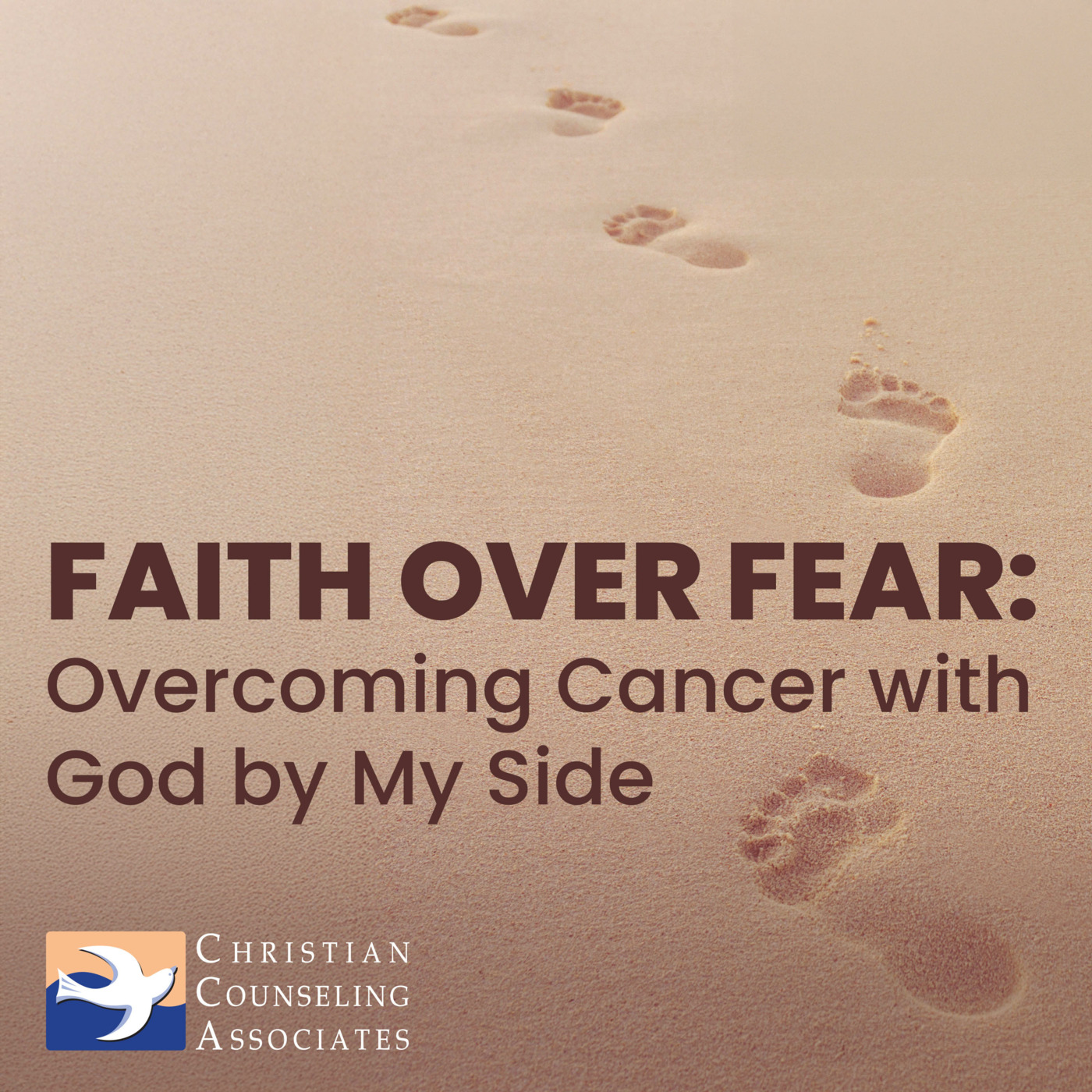Episode 60: Faith Over Fear: Overcoming Cancer with God by My Side