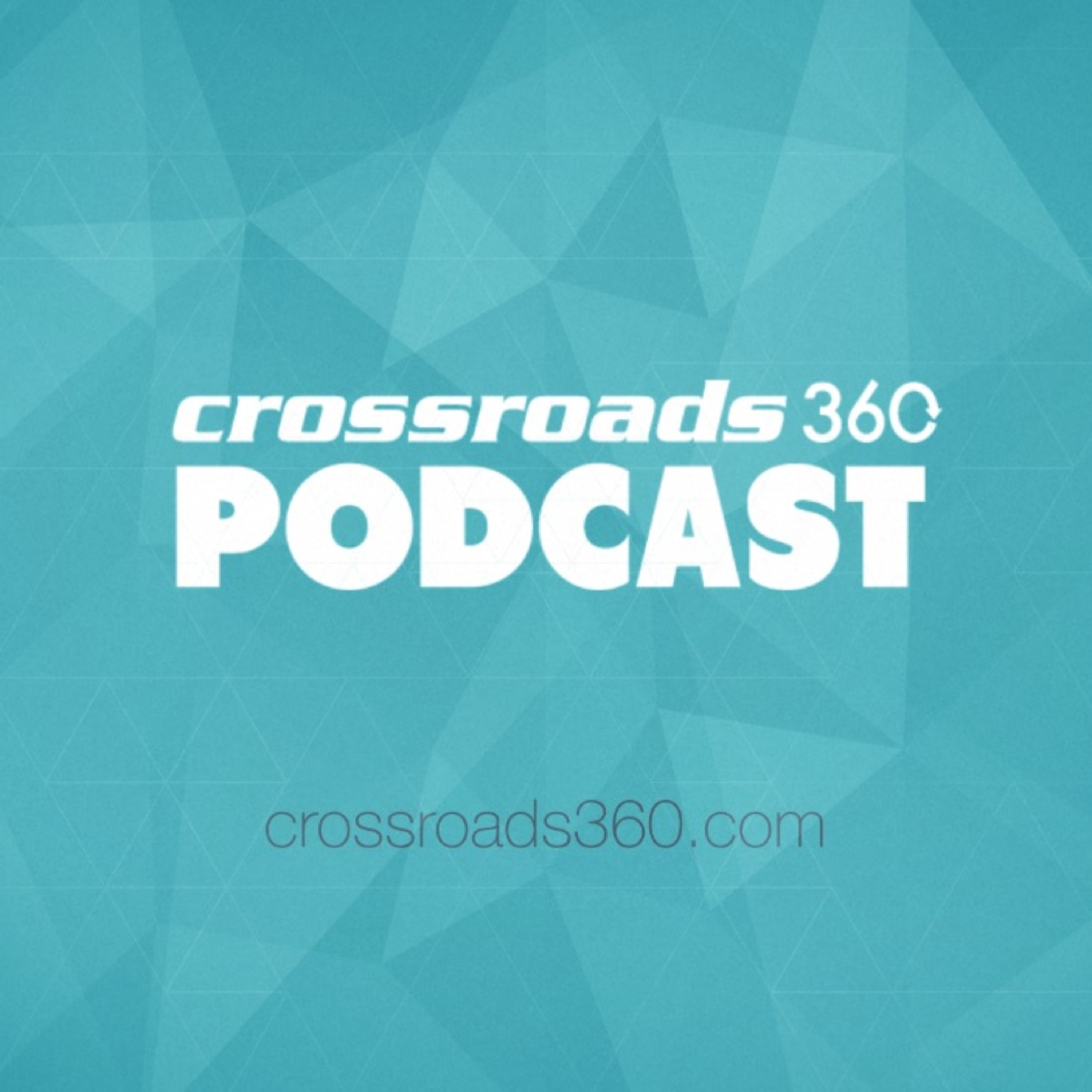 Crossroads 360 Podcast podcast artwork