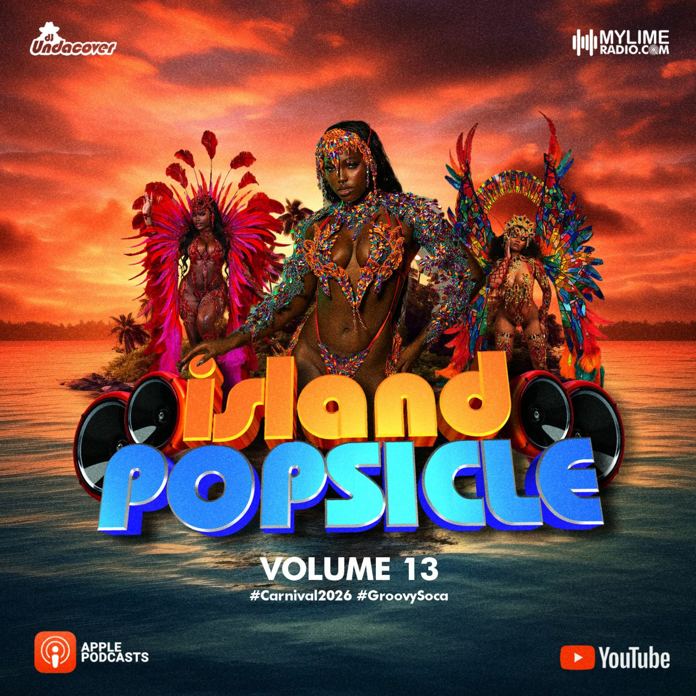 Episode 116: #IslandPopsicle - Vol. 13 (2026 Groovy Soca)