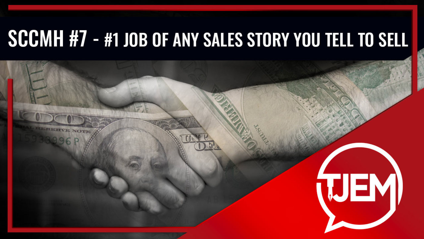 #1 Job of Any Sales Story You Tell - Episode 7 episode artwork