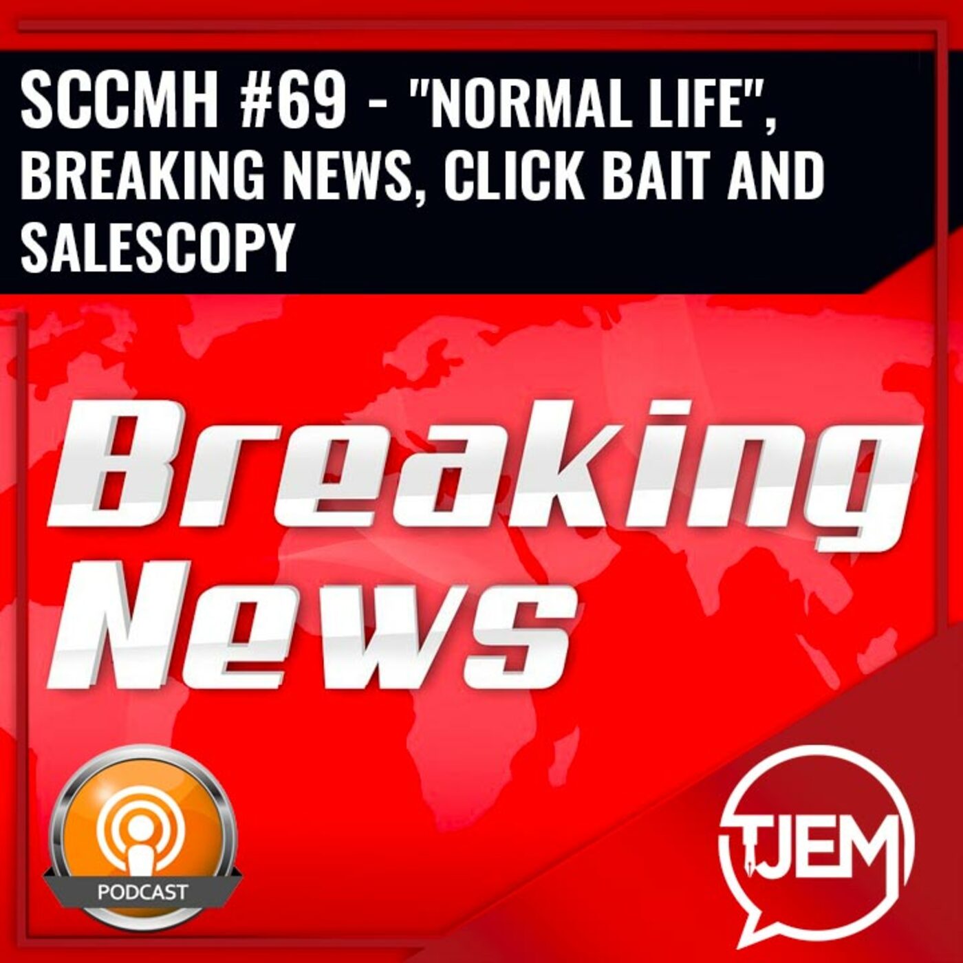 Breaking News Clickbait Salescopy - SCCMH Podcast 69 episode artwork