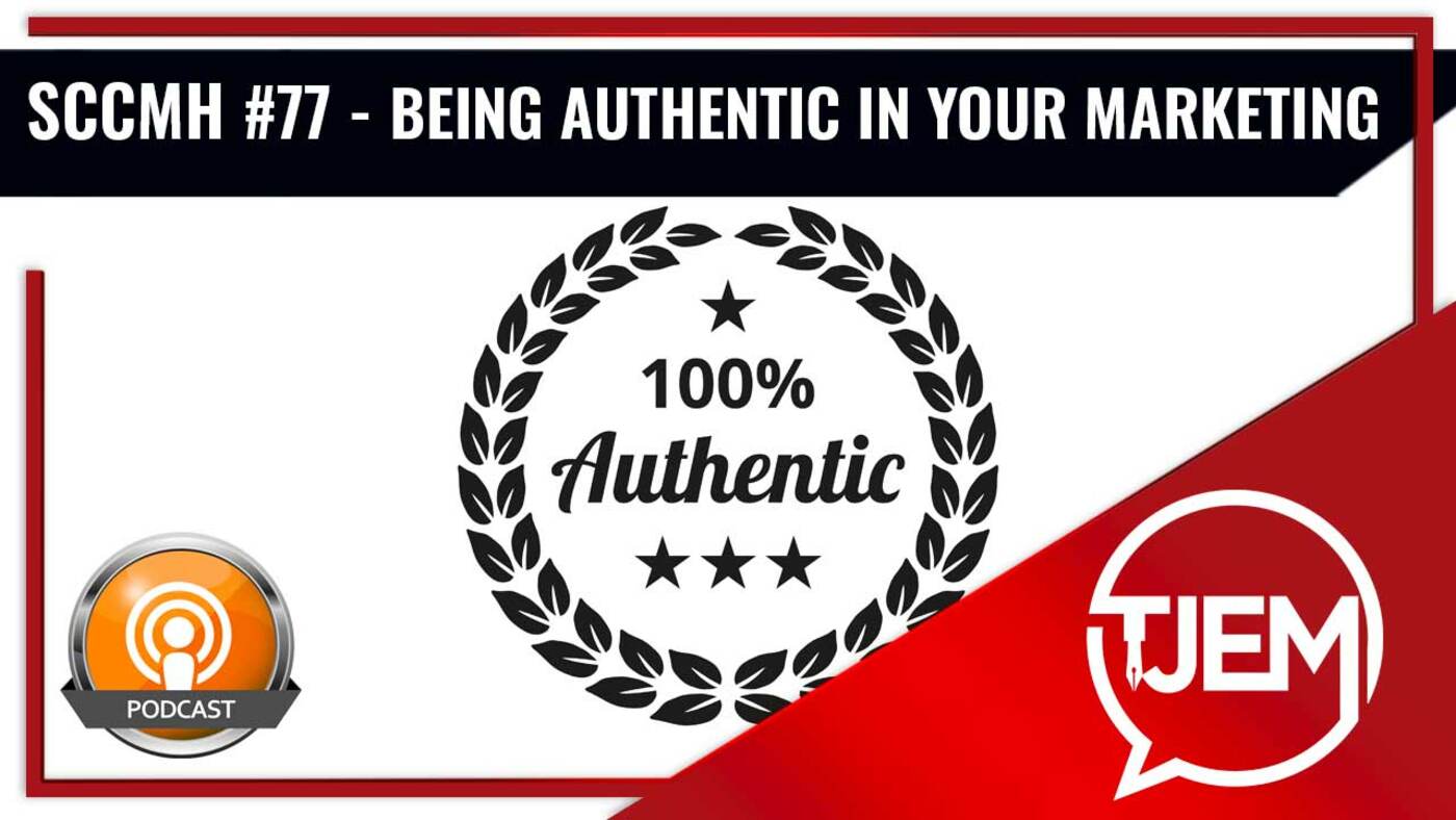 Podcast 77 - Being Authentic in Your Business / Marketing episode artwork