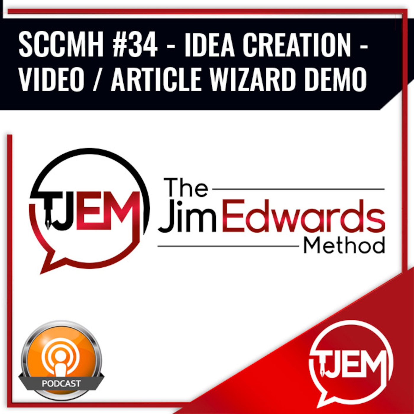 Idea Creation - Video / Article Wizard Demo - Podcast 34 episode artwork