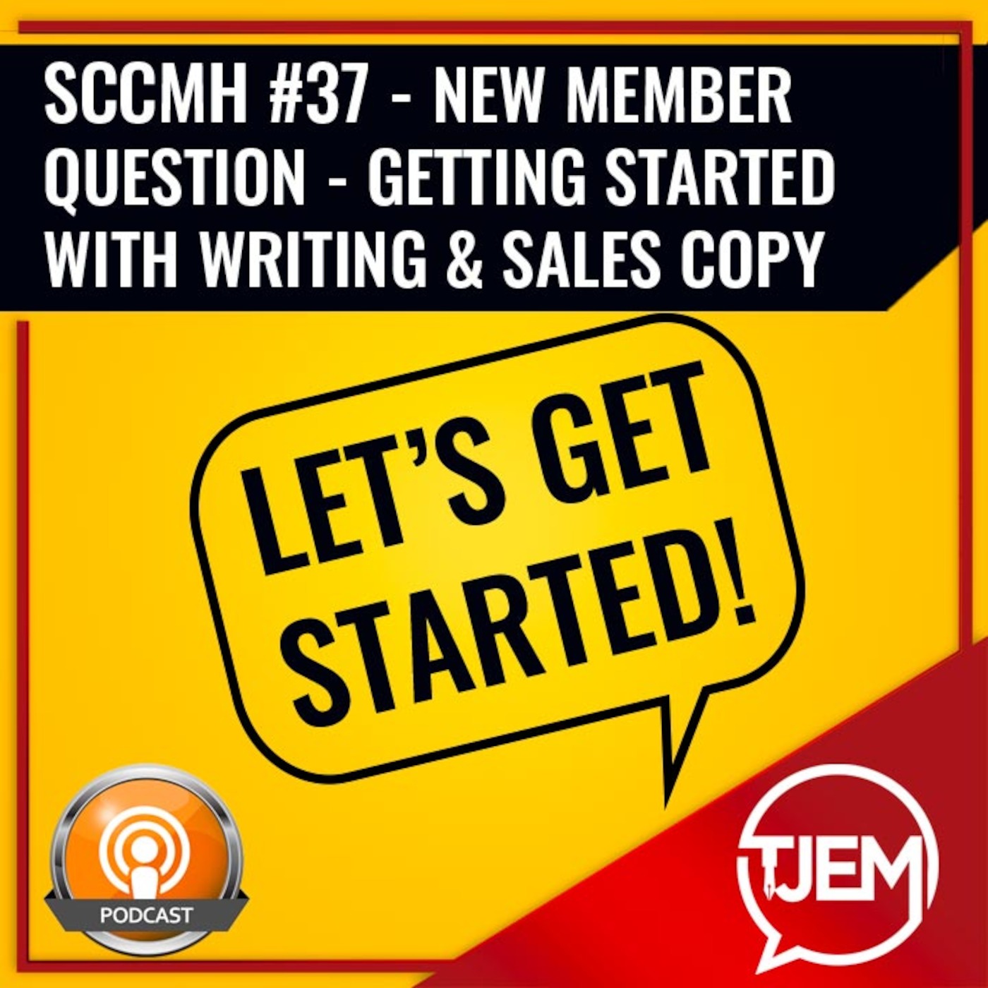 New Member Question - Getting Started With Writing & Sales Copy - #37 episode artwork