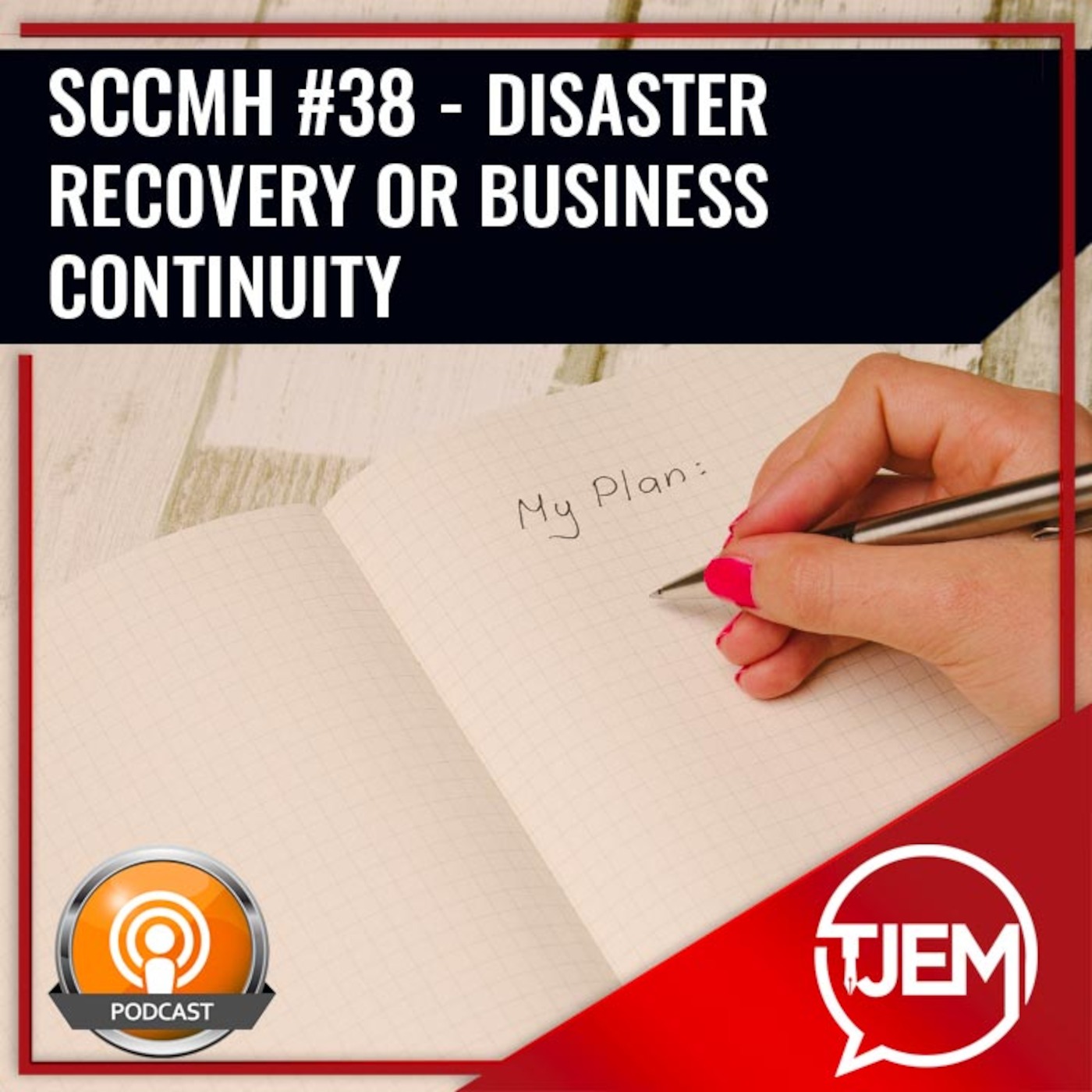 Podcast 38 - Business Continuity / Disaster Recovery episode artwork