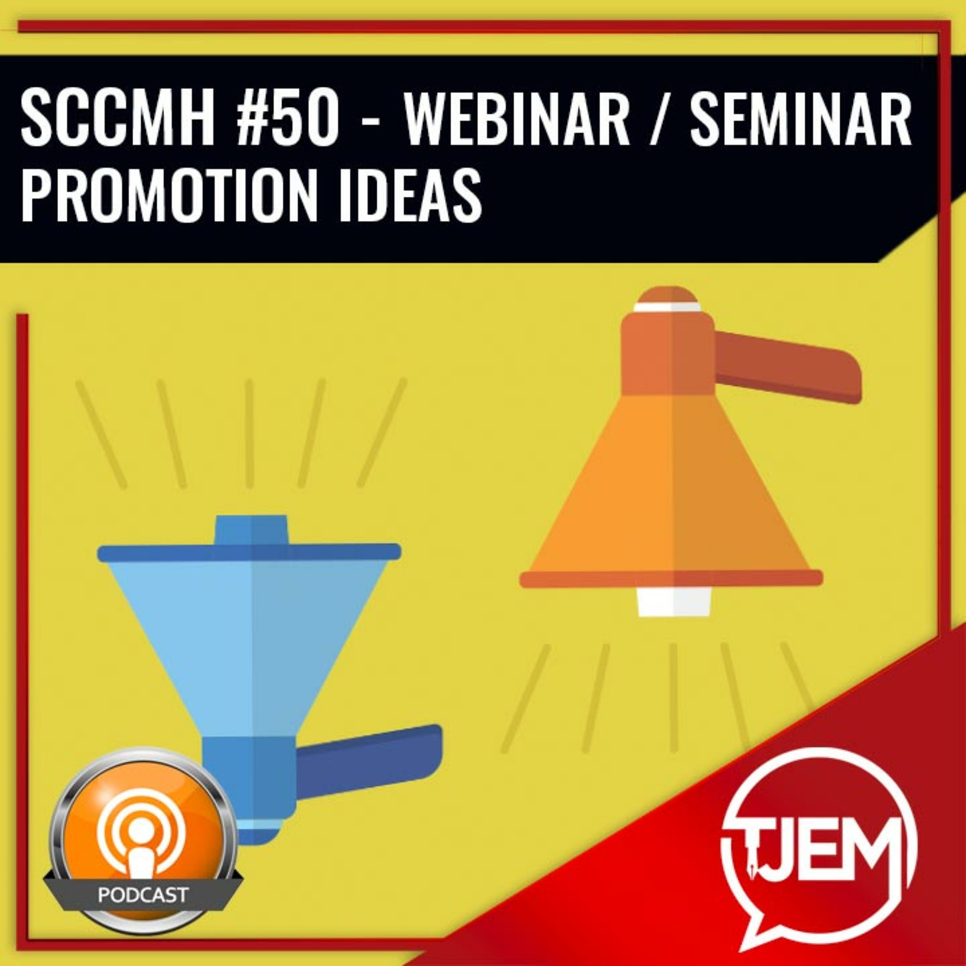 Webinar / Seminar Promotion Ideas - SCCMH Podcast 50 episode artwork