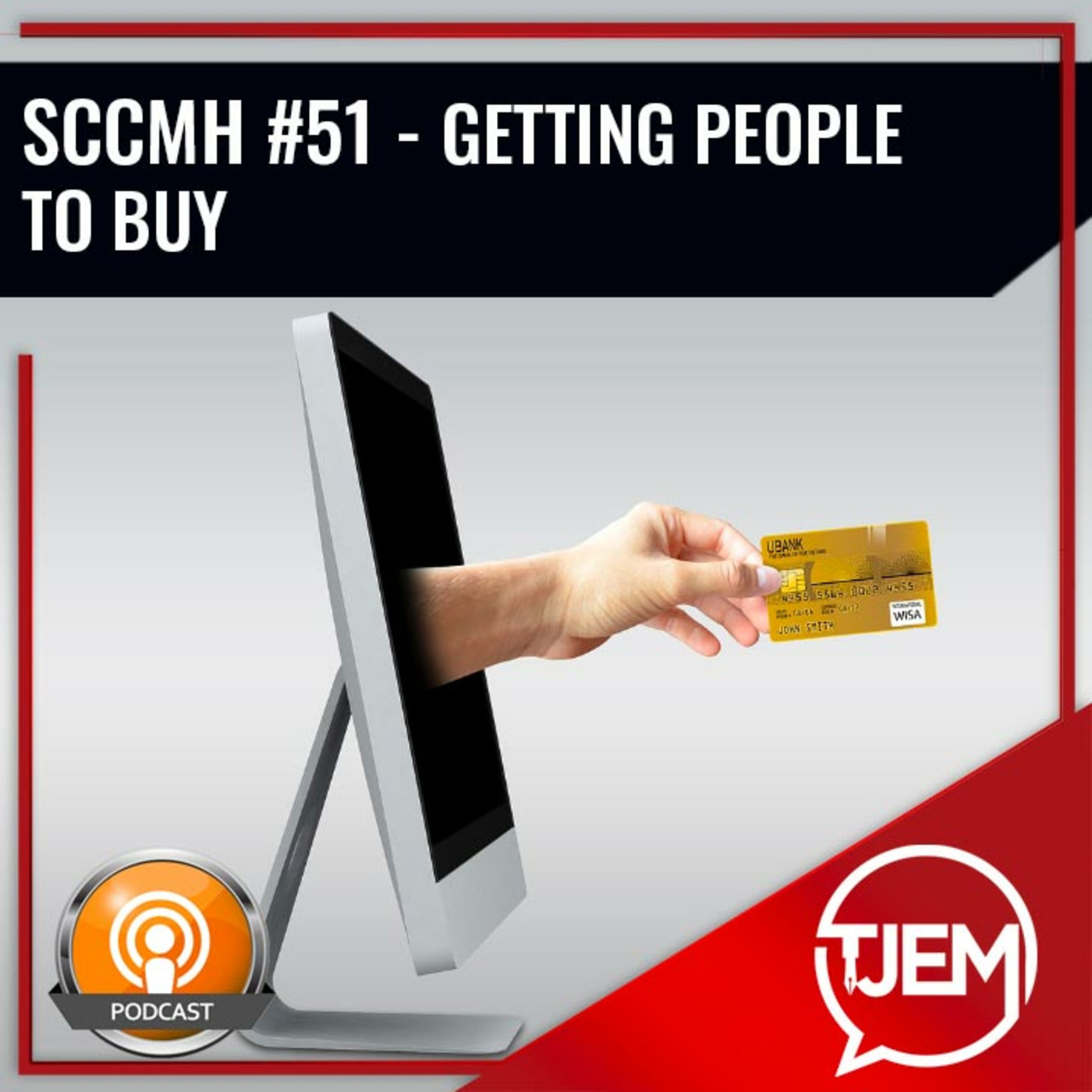 Getting People to Buy - SCCMH 51 episode artwork