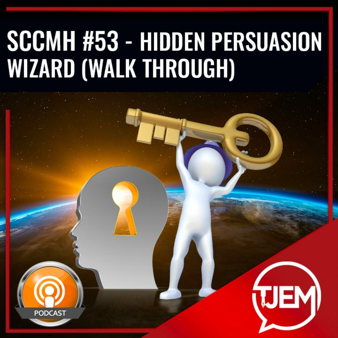 Podcast 53 – Wizard Walk Through – Hidden Persuasion Wizard episode artwork