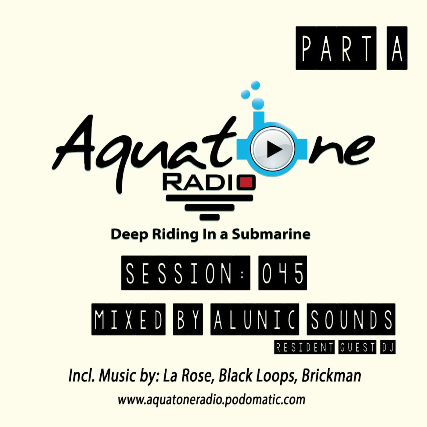 Episode 1: Aquatone Radio #045 Part A (Mixed By Alunic Sounds) Episode 1: Aquatone Radio #045 Part A (Mixed By Alunic Sounds)