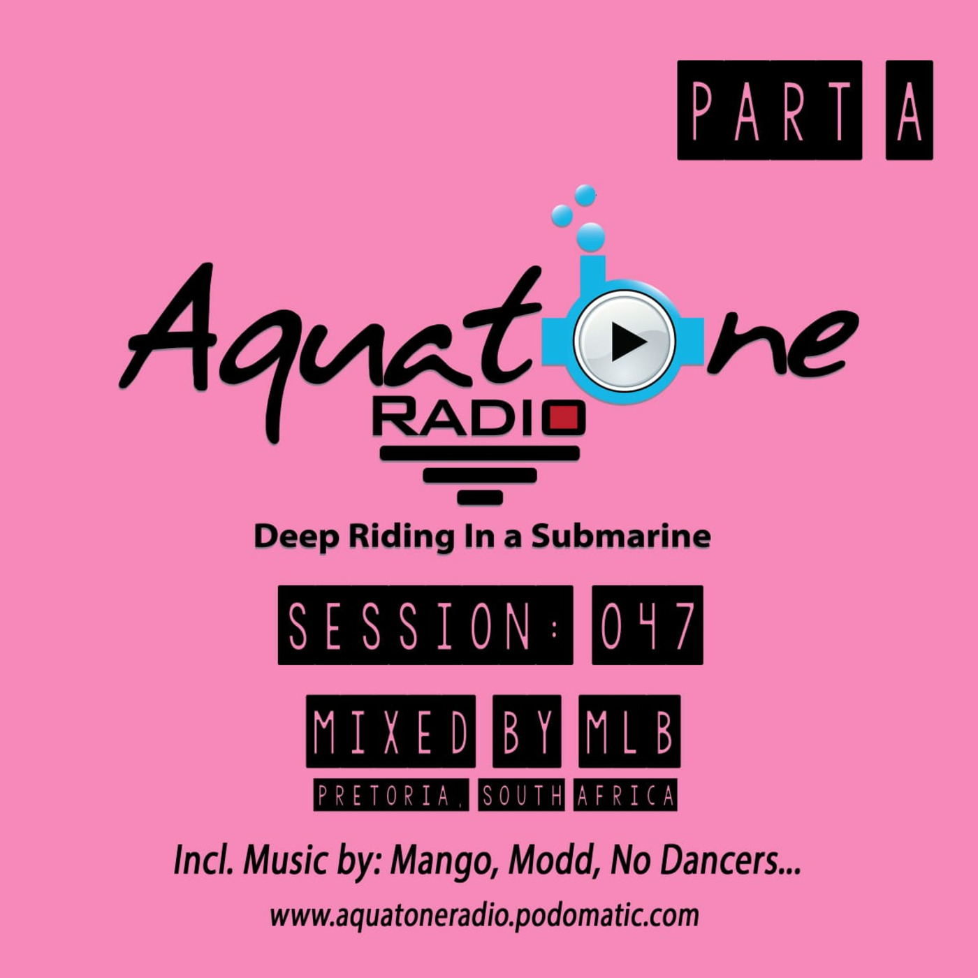 Episode 1: Aquatone Radio #047 Part A (Mixed By MLB) Episode 1: Aquatone Radio #047 Part A (Mixed By MLB)