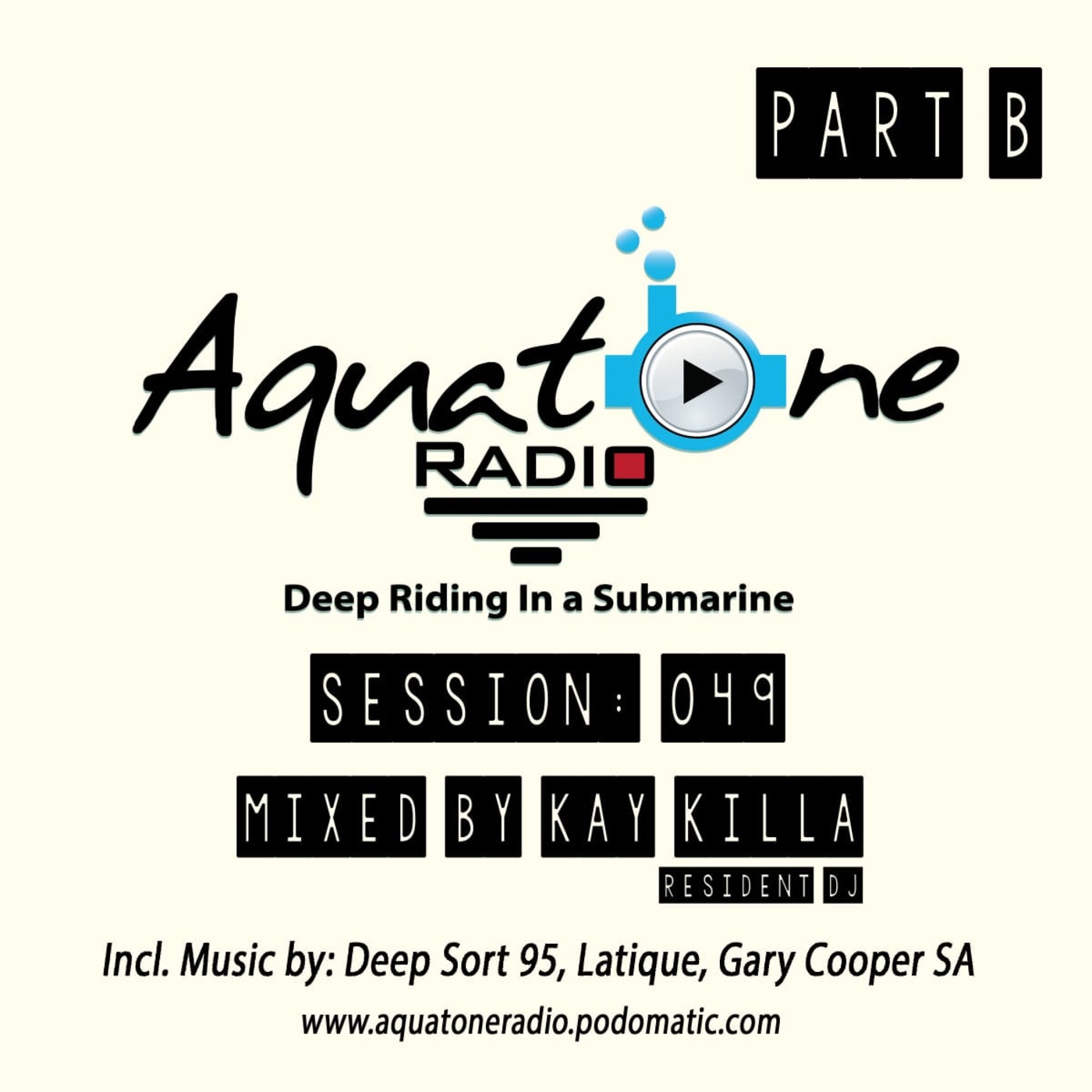 Episode 1: Aquatone Radio #049 Part B (Mixed By Kay Killa) Episode 1: Aquatone Radio #049 Part B (Mixed By Kay Killa)