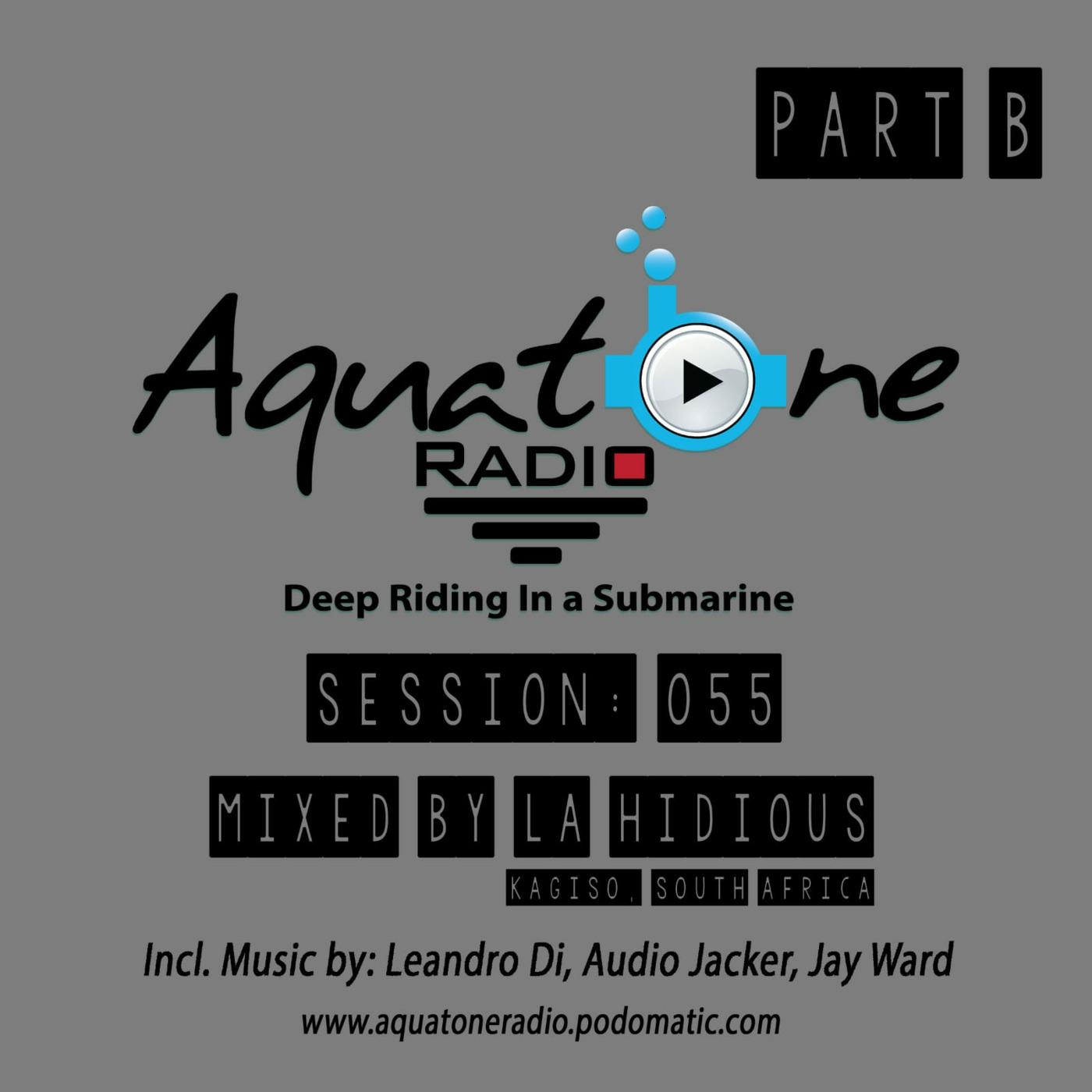 Episode 10: Aquatone Radio #055 Part B (Mixed By La Hidious) Episode 10: Aquatone Radio #055 Part B (Mixed By La Hidious)
