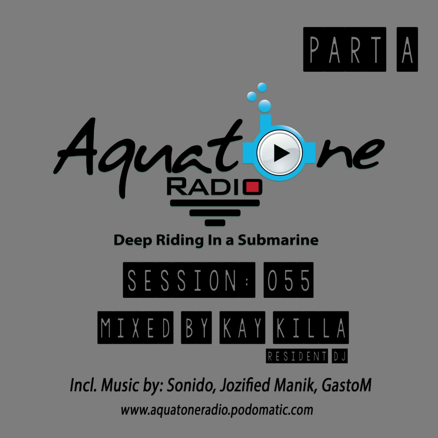 Episode 11: Aquatone Radio #055 Part A (Mixed By Kay Killa) Episode 11: Aquatone Radio #055 Part A (Mixed By Kay Killa)