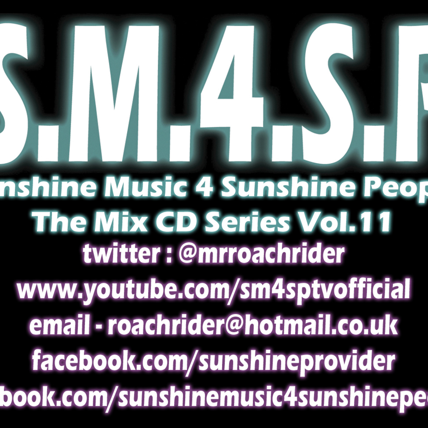 Sunshine Music 4 Sunshine People Vol.11 - Compiled & Mixed By Kalica Deemos AKA Mr.RoachRider (Recorded 2008) -"RECOVERED FROM THE VAULTS"