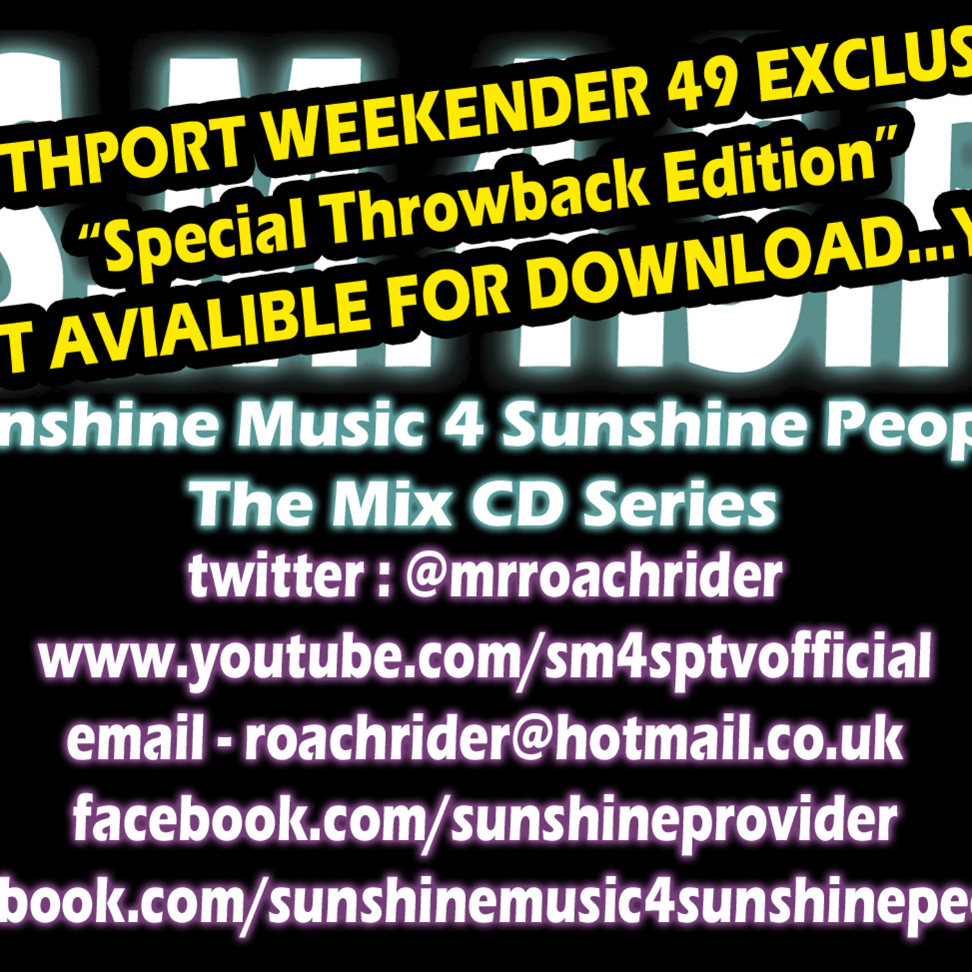 Sunshine Music 4 Sunshine People Vol. "Exclusive To Southport Weekender 49 Family//Special Throwback Edition" - Compiled & Mixed By Kalica Deemos AKA Mr.RoachRider (Recorded May 2013)