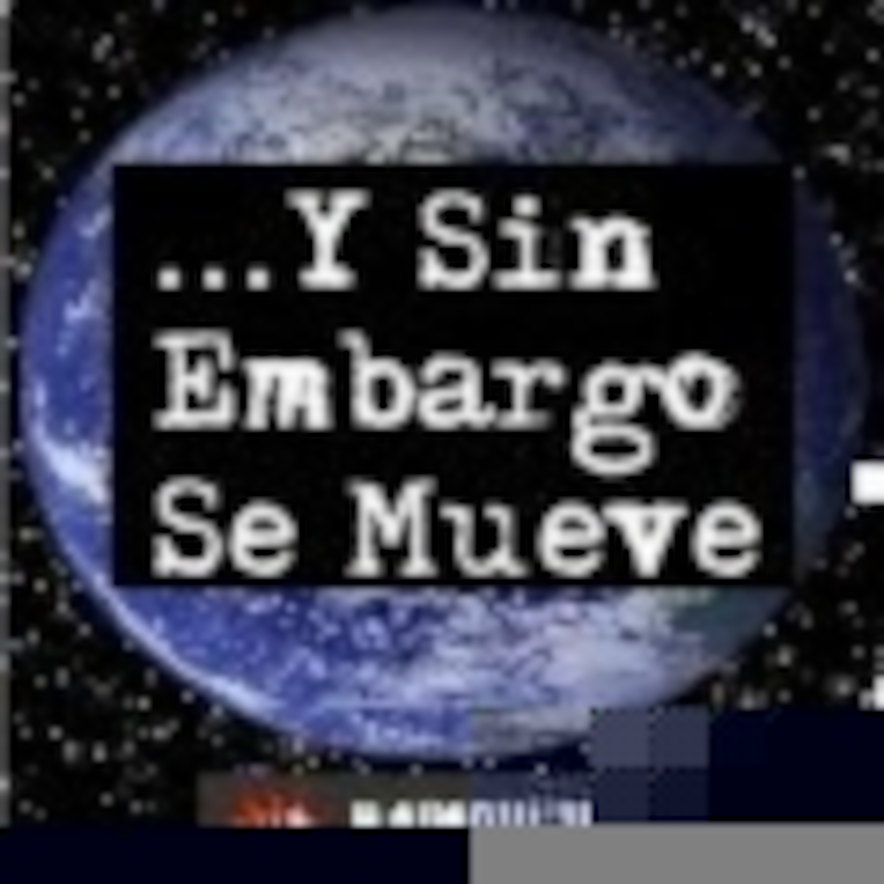Y Sin Embargo Se Mueve Podcast 2