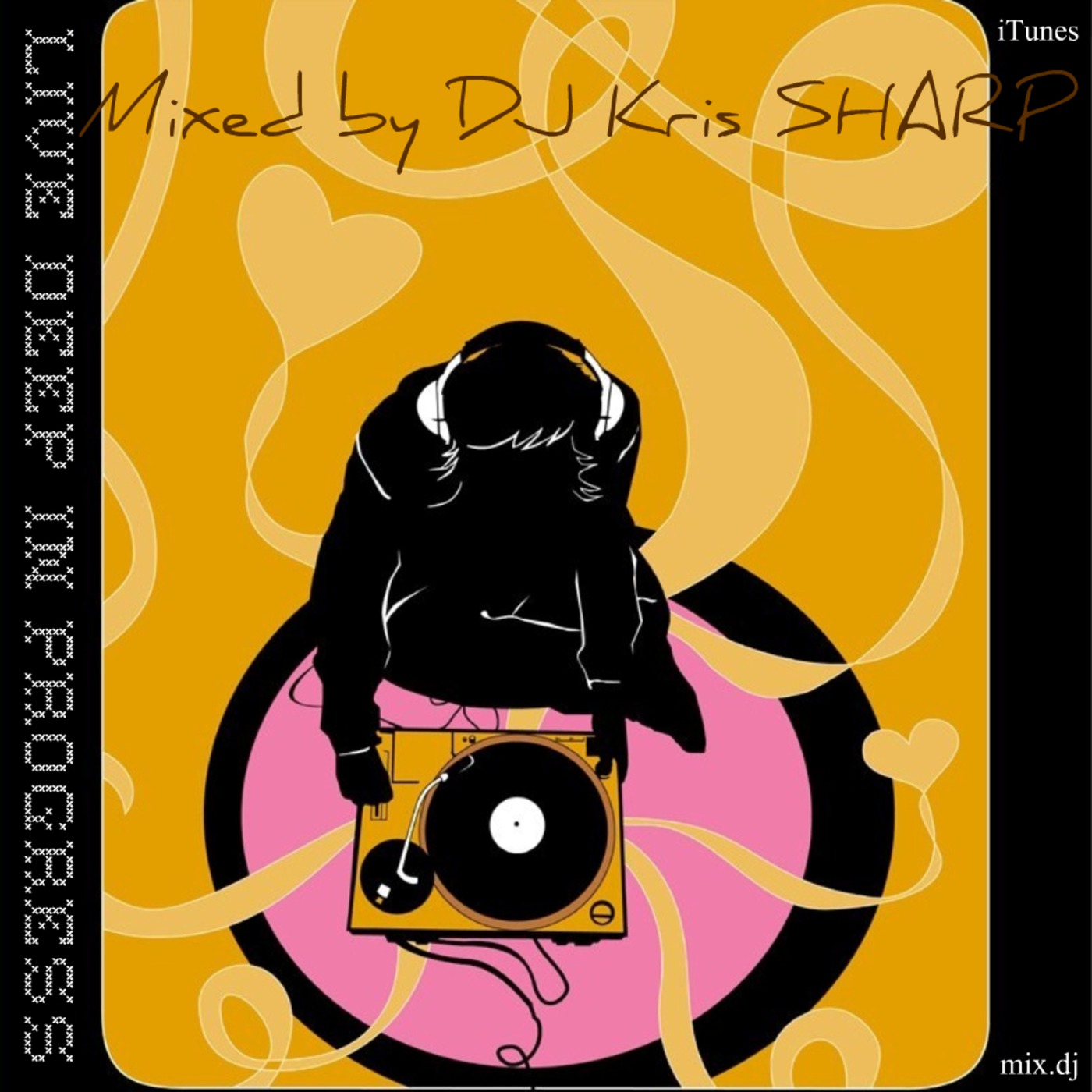 mix.dj #1 Global DJ Network ! Mixed by mix.dj 100 000th member DJ Kris SHARP