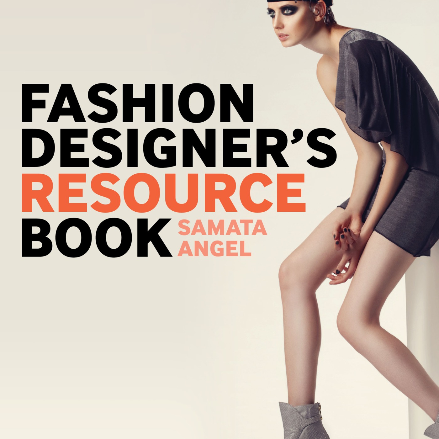 Introduction to the Fashion Designer's Resource Book by Samata Angel