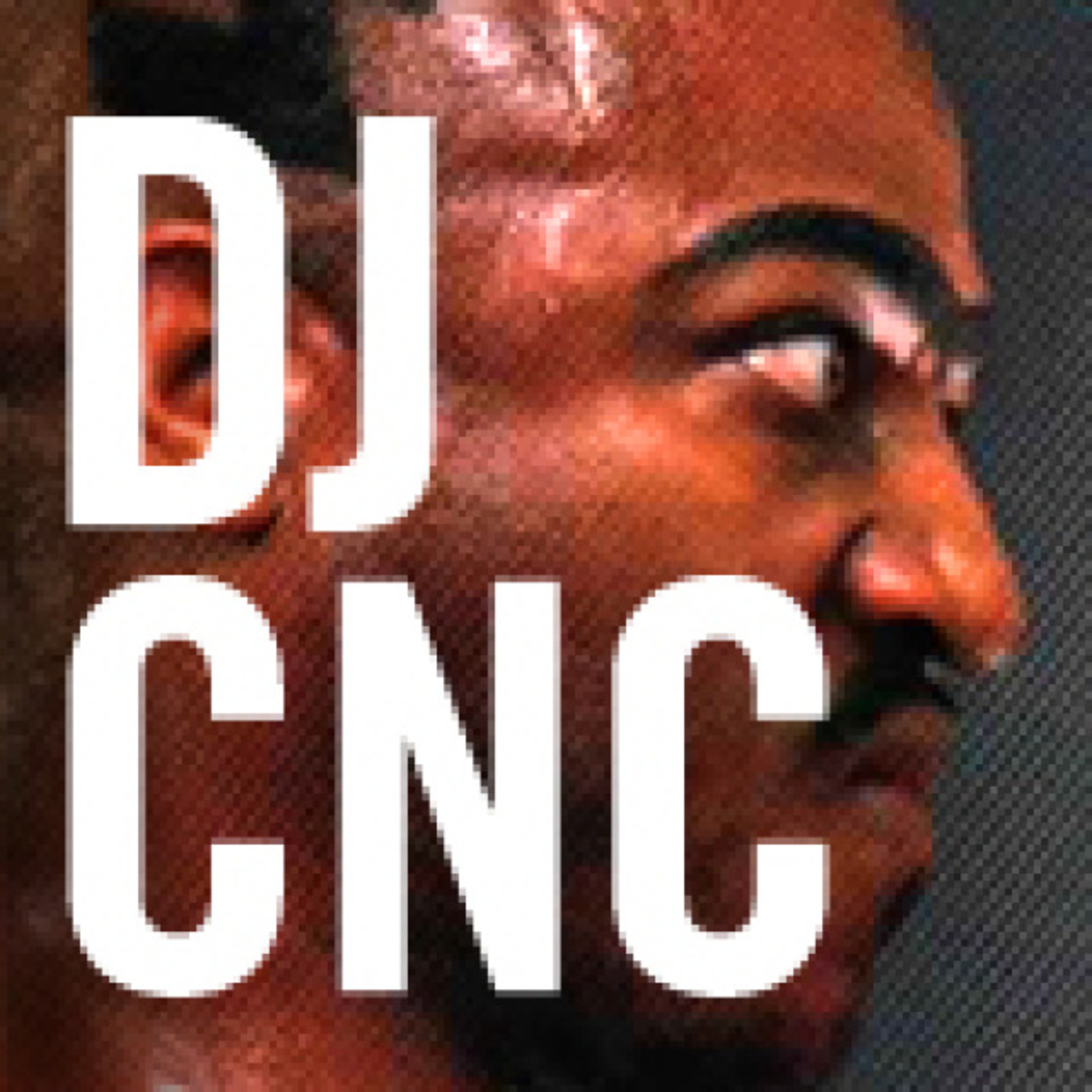 DJCNC Podcasts DJ CnC