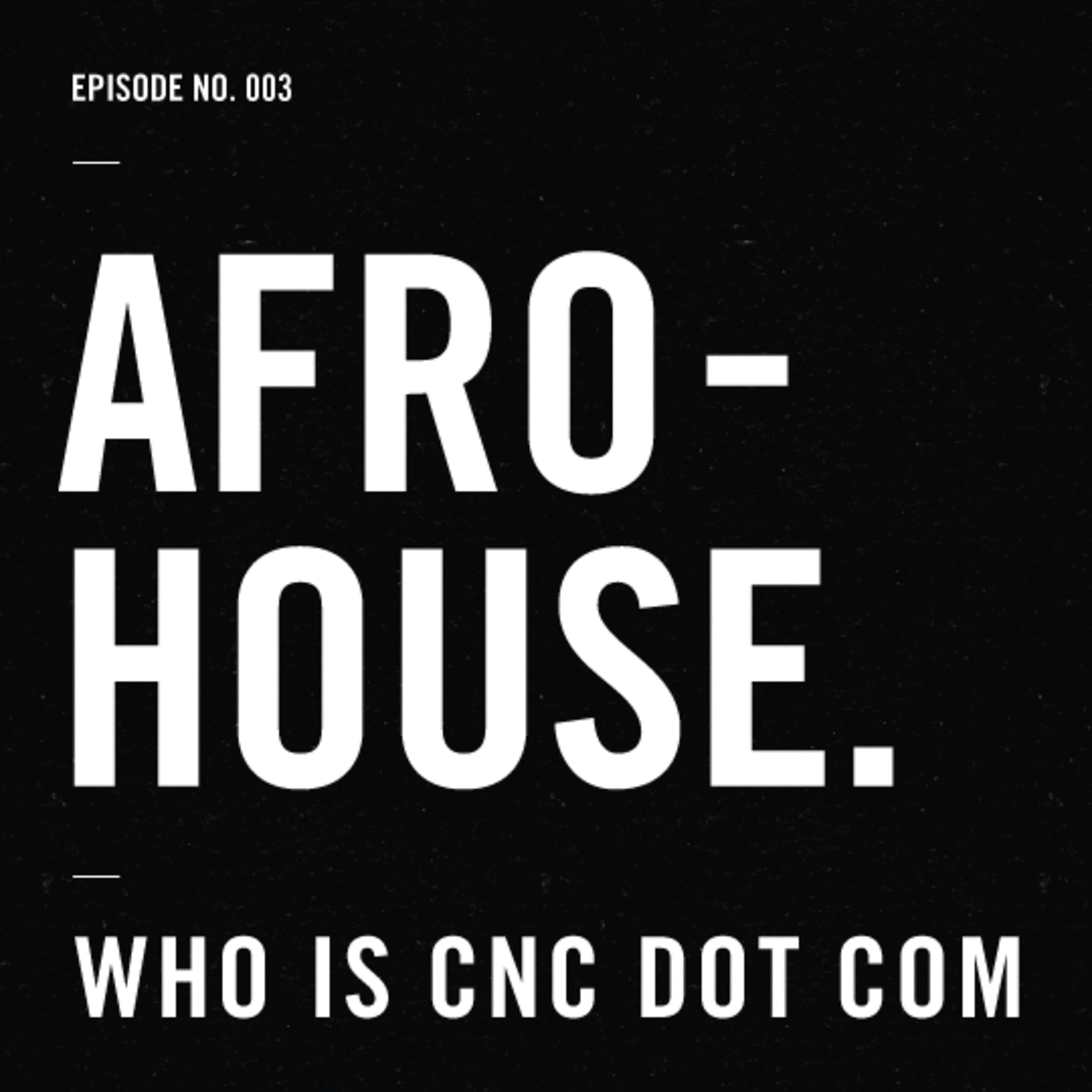 Episode003 AfroHOUSE. Episode003 AfroHOUSE.