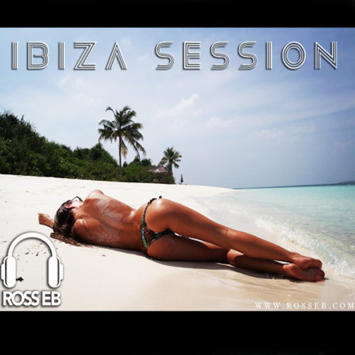 Ross e b ibiza session Episode 3